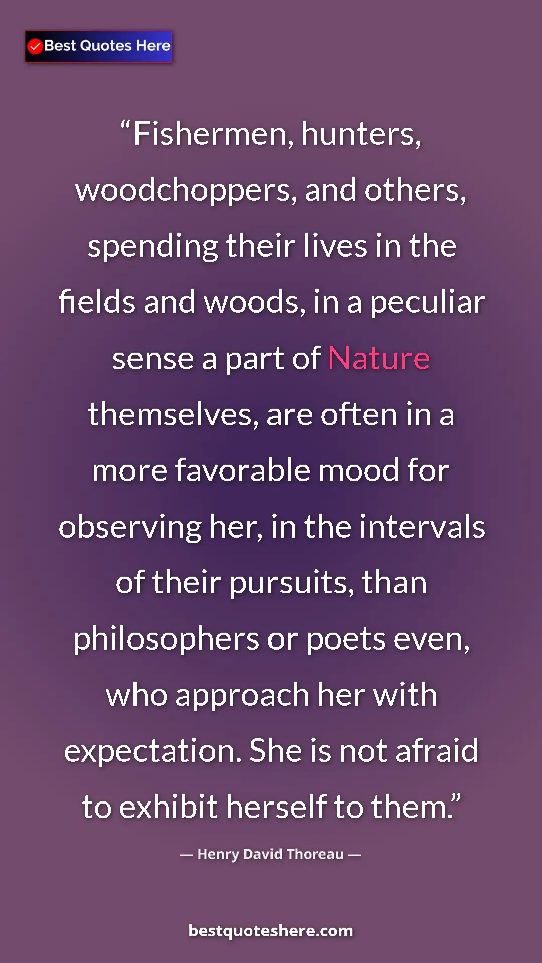 Henry David Thoreau Quote Card: "Fishermen, hunters, woodchoppers, and others, spending..." Pinterest quote poster by Henry David Thoreau: "Fishermen, hunters, woodchoppers, and others, spending..."