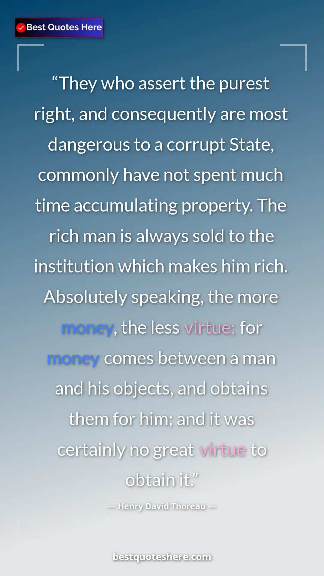 Pinterest quote poster by Henry David Thoreau: "They who assert the purest right, and consequently are most..."