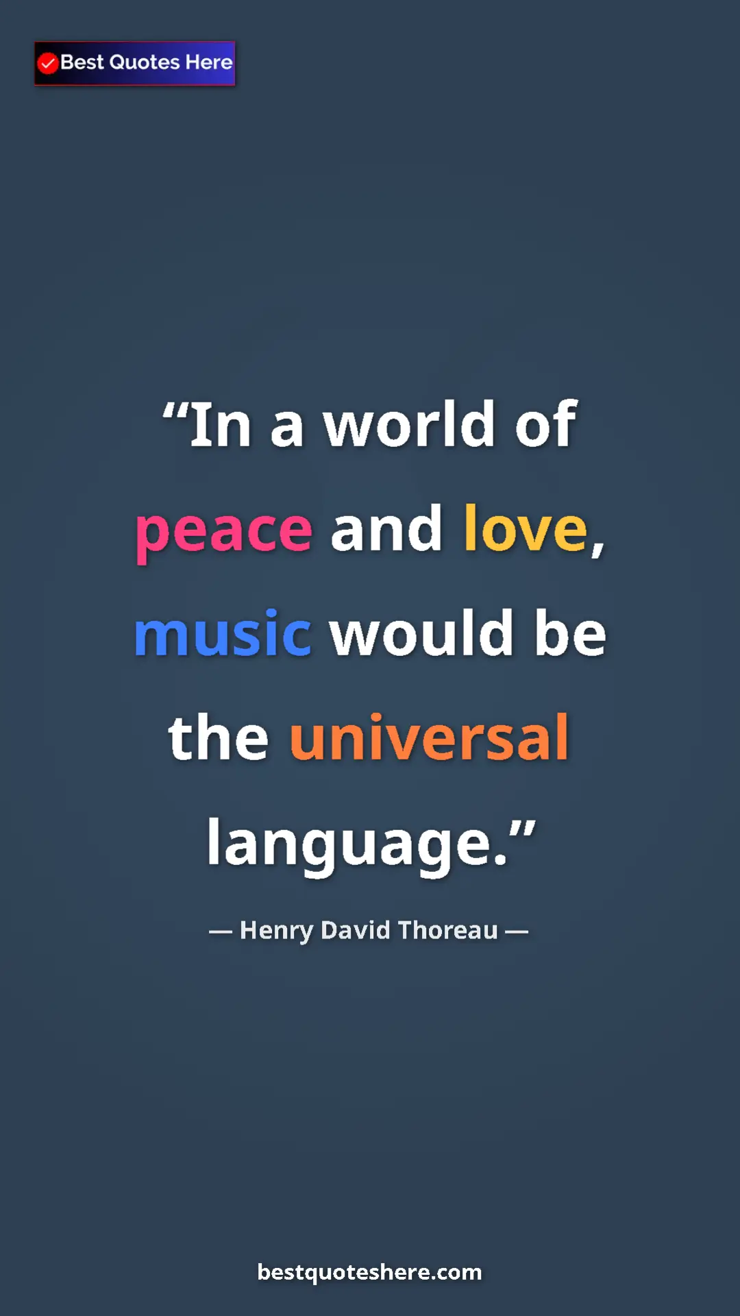 Pinterest quote poster by Henry David Thoreau: "In a world of peace and love, music would be the universal..."