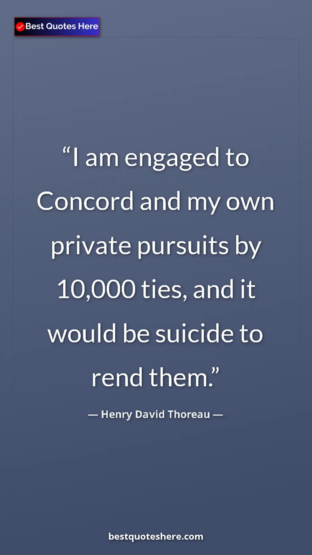 Henry David Thoreau Quote Card: "I am engaged to Concord and my own private pursuits by..." Pinterest quote poster by Henry David Thoreau: "I am engaged to Concord and my own private pursuits by..."