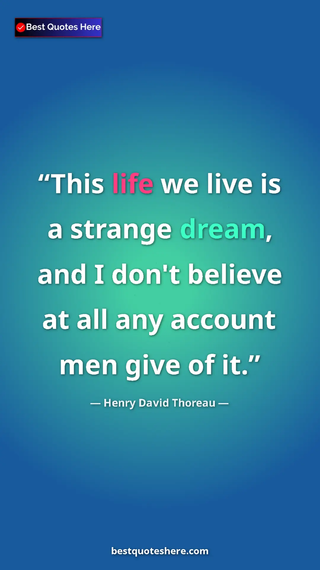 Pinterest quote poster by Henry David Thoreau: "This life we live is a strange dream, and I don't believe..."