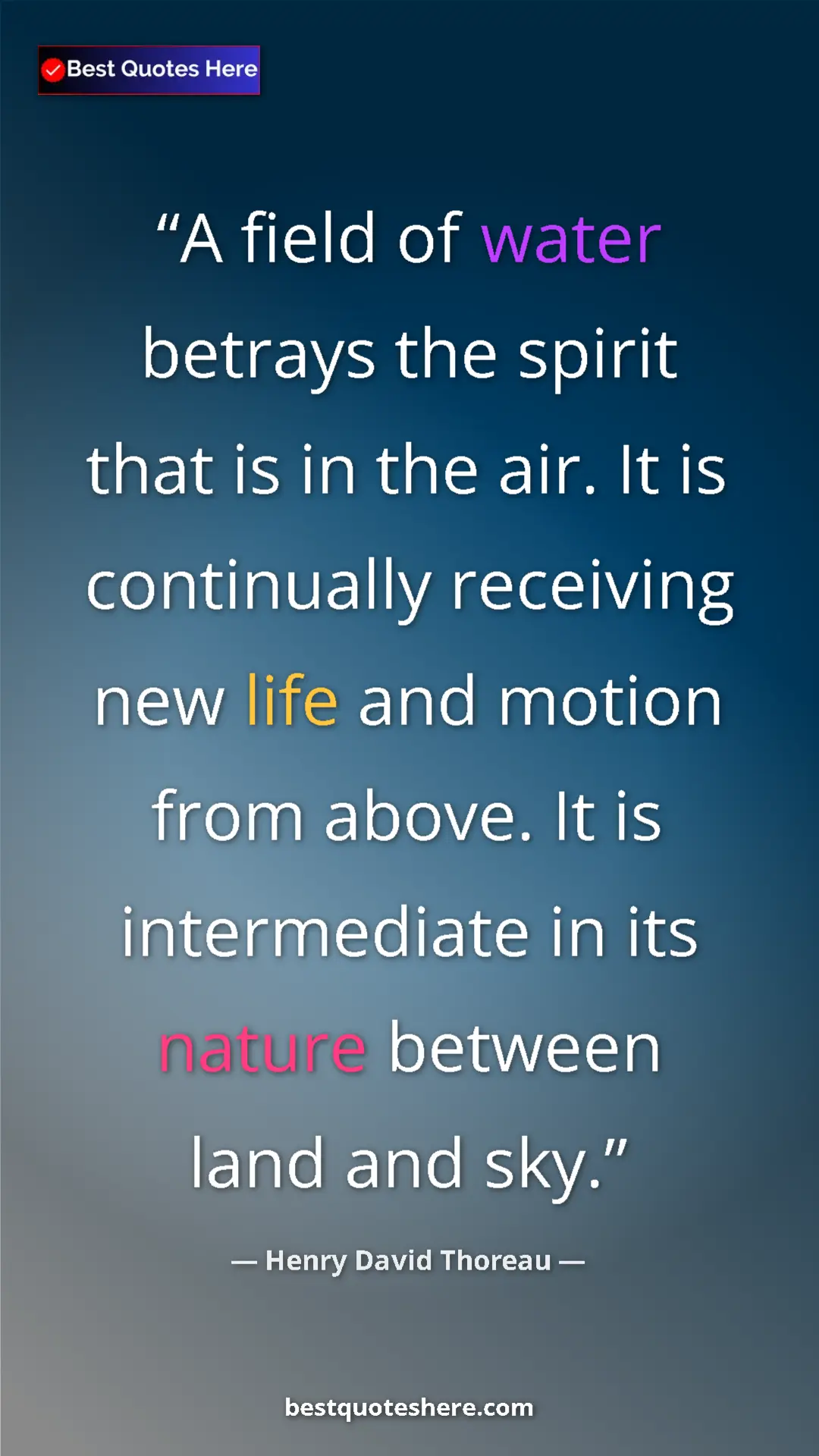Henry David Thoreau Quote Card: "A field of water betrays the spirit that is in the air. It..." Pinterest quote poster by Henry David Thoreau: "A field of water betrays the spirit that is in the air. It..."