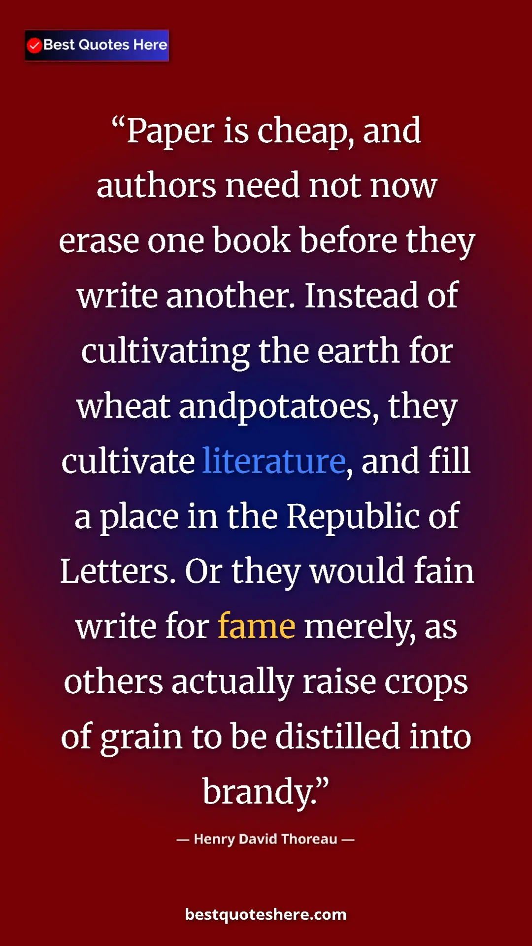 Henry David Thoreau Quote Card: "Paper is cheap, and authors need not now erase one book..." Pinterest quote poster by Henry David Thoreau: "Paper is cheap, and authors need not now erase one book..."