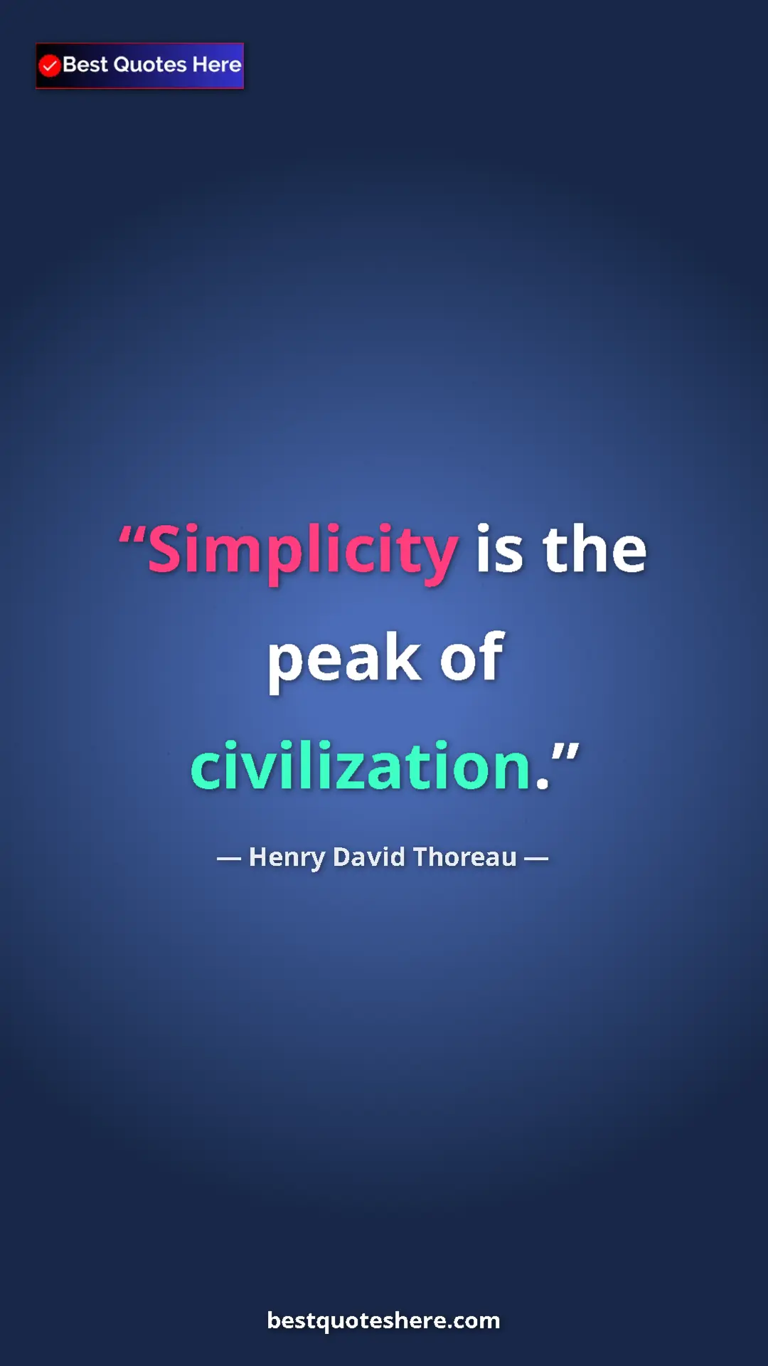 Pinterest quote poster by Henry David Thoreau: "Simplicity is the peak of civilization."