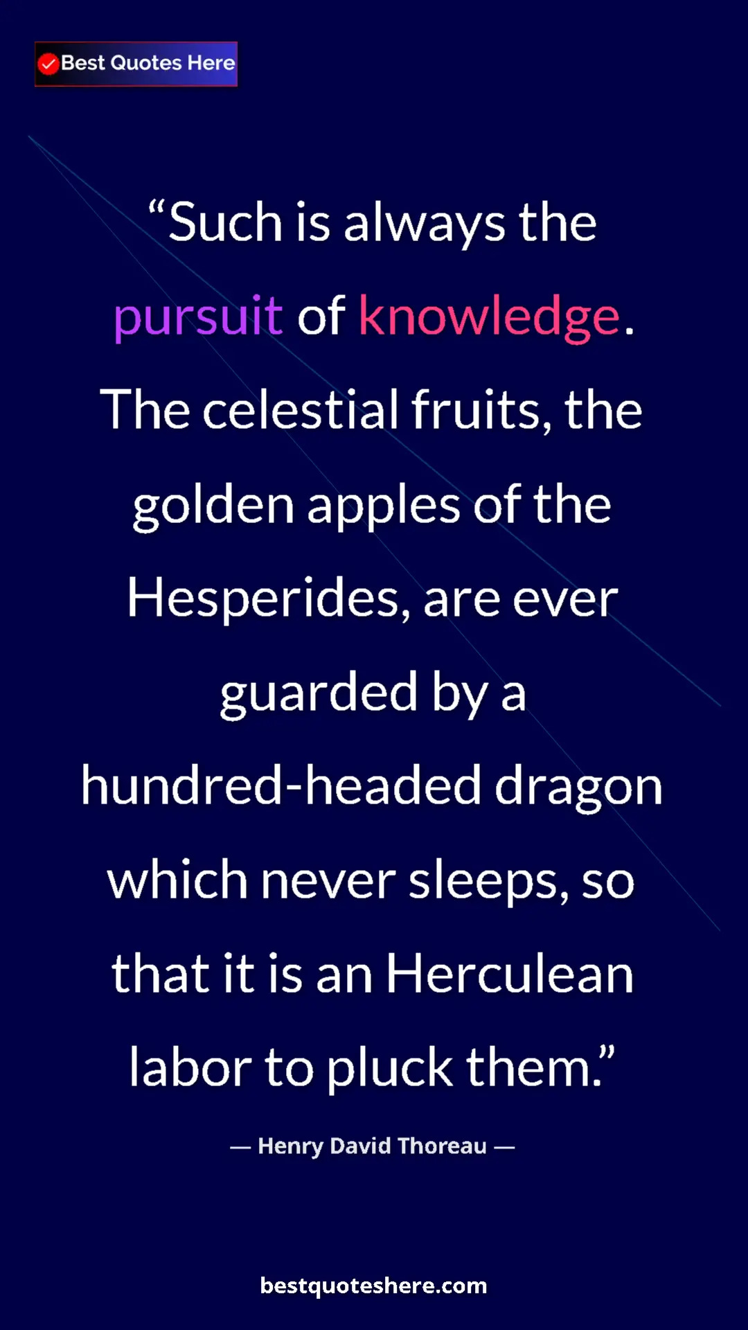 Henry David Thoreau Quote Card: "Such is always the pursuit of knowledge. The celestial..." Pinterest quote poster by Henry David Thoreau: "Such is always the pursuit of knowledge. The celestial..."
