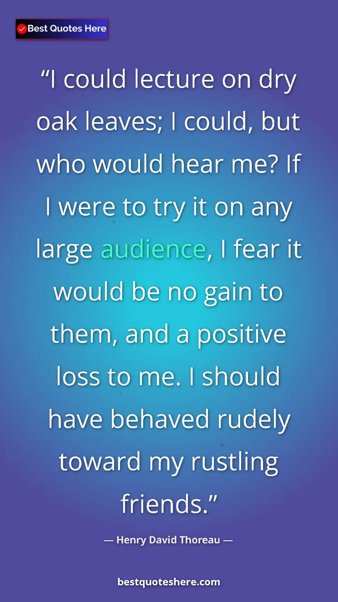 Henry David Thoreau Quote Card: "I could lecture on dry oak leaves; I could, but who would..." Pinterest quote poster by Henry David Thoreau: "I could lecture on dry oak leaves; I could, but who would..."