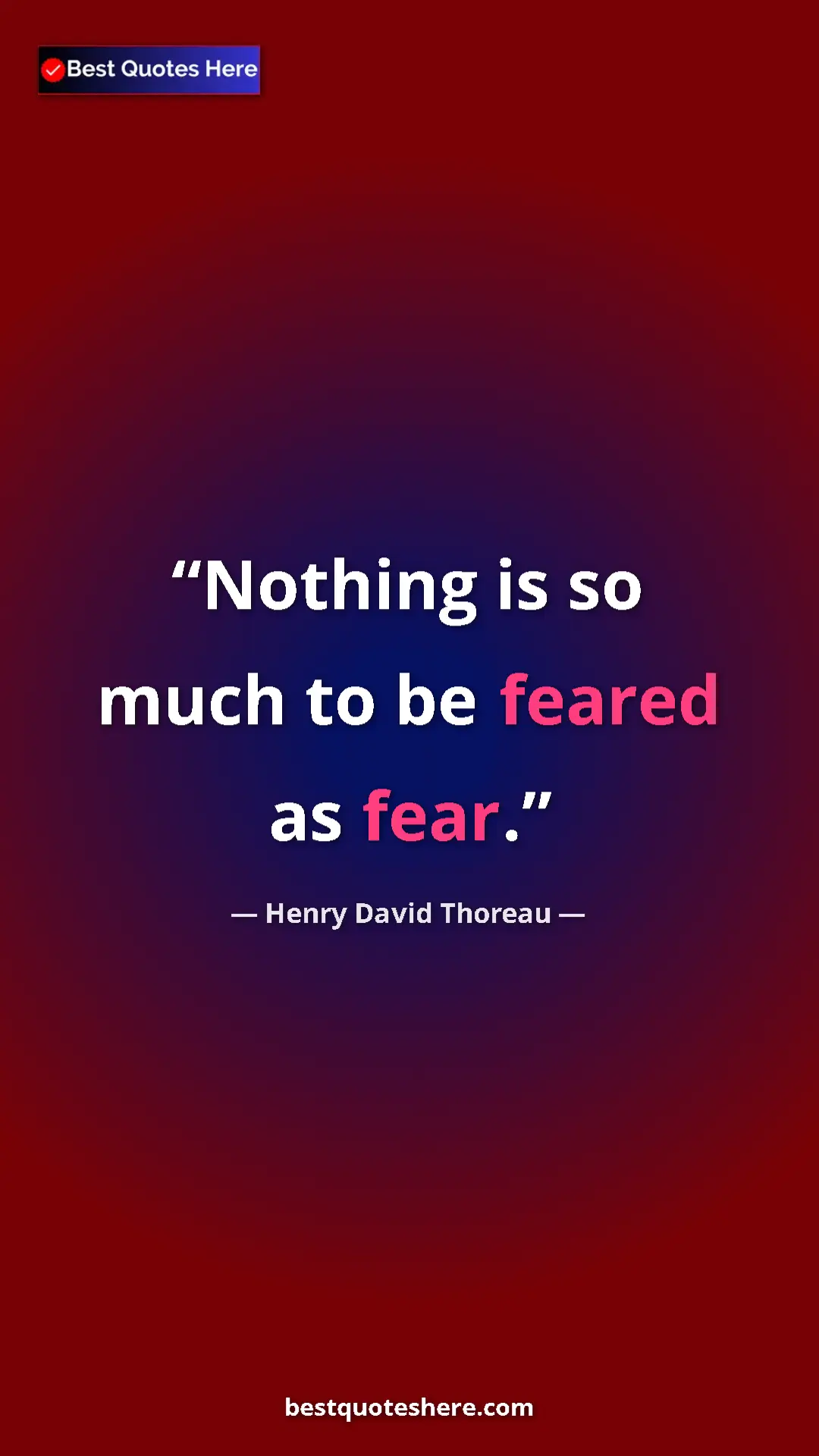 Pinterest quote poster by Henry David Thoreau: "Nothing is so much to be feared as fear."