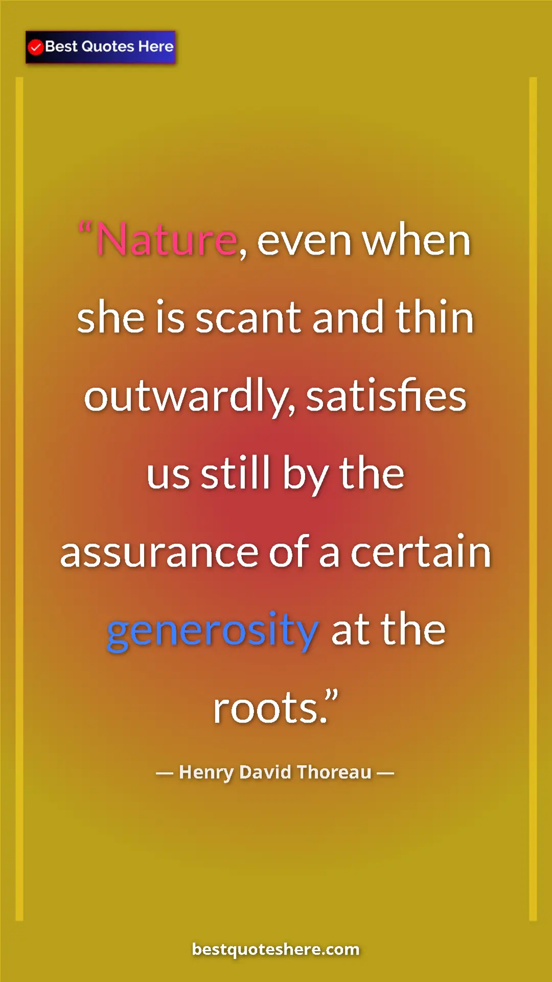 Pinterest quote poster by Henry David Thoreau: "Nature, even when she is scant and thin outwardly,..."