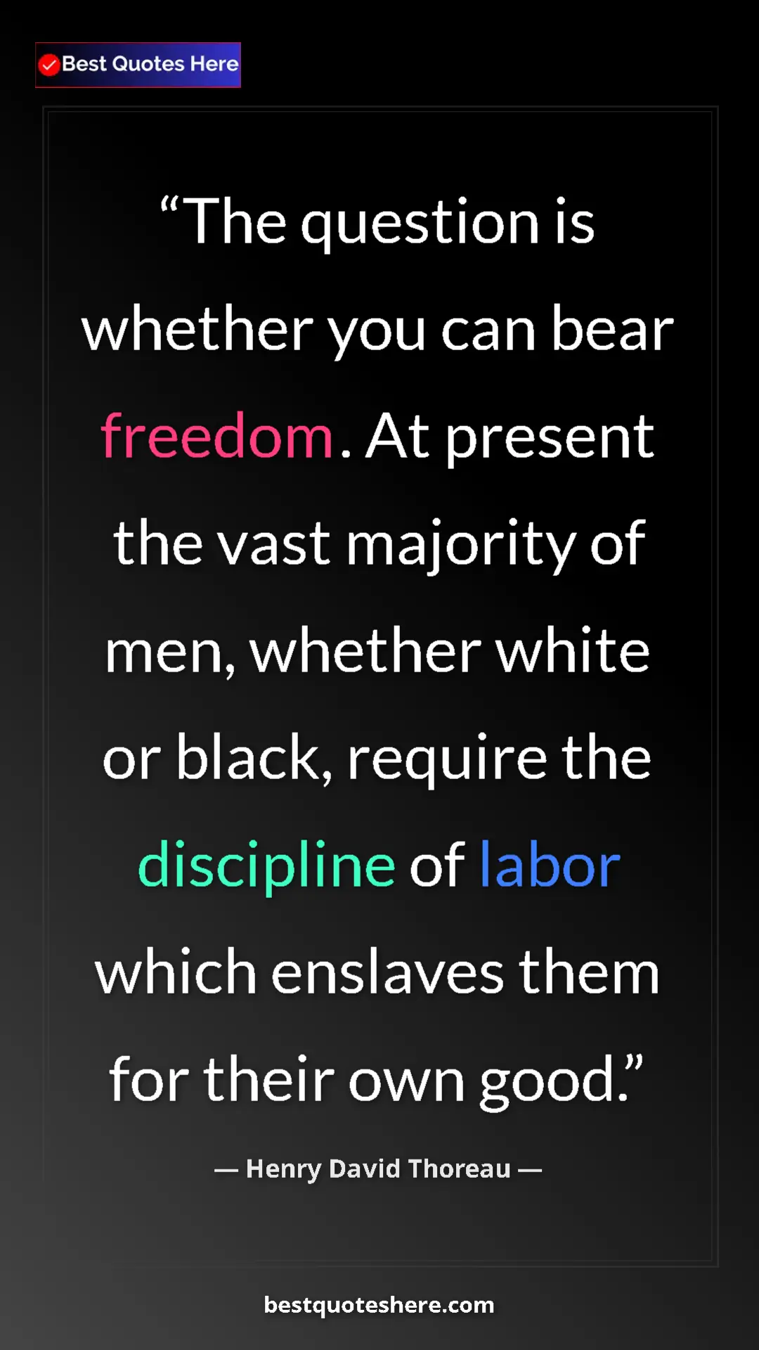 Henry David Thoreau Quote Card: "The question is whether you can bear freedom. At present..." Pinterest quote poster by Henry David Thoreau: "The question is whether you can bear freedom. At present..."