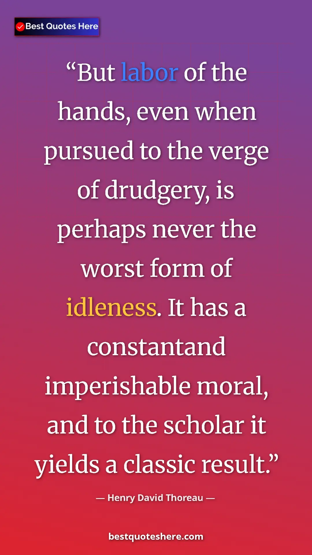 Henry David Thoreau Quote Card: "But labor of the hands, even when pursued to the verge of..." Pinterest quote poster by Henry David Thoreau: "But labor of the hands, even when pursued to the verge of..."