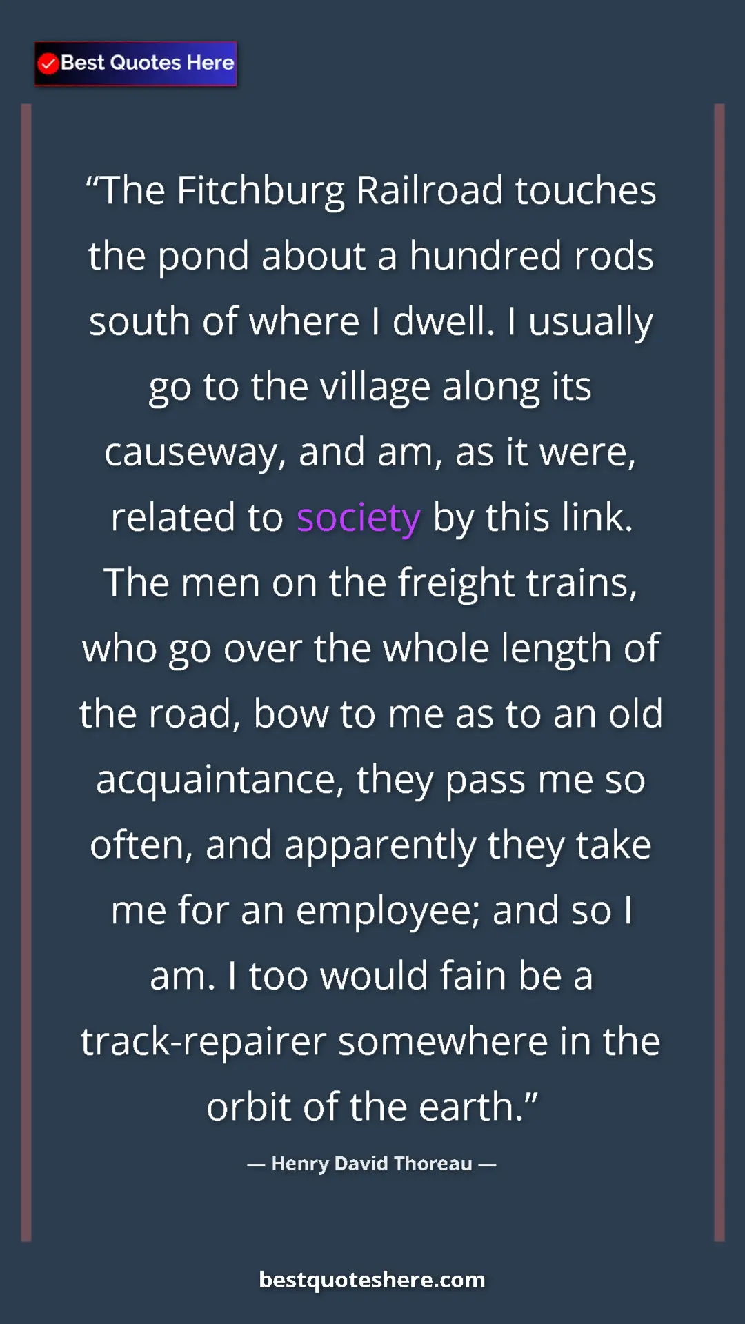 Henry David Thoreau Quote Card: "The Fitchburg Railroad touches the pond about a hundred..." Pinterest quote poster by Henry David Thoreau: "The Fitchburg Railroad touches the pond about a hundred..."
