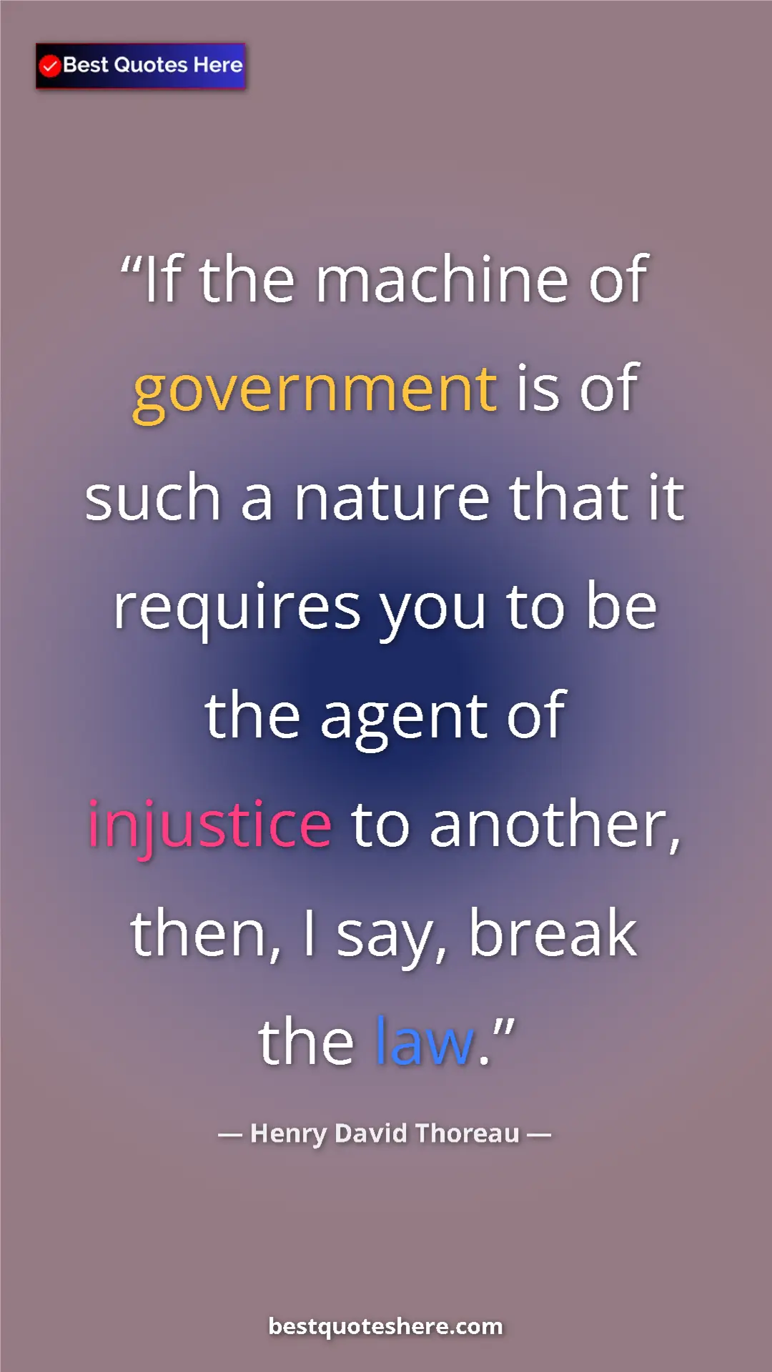 Henry David Thoreau Quote Card: "If the machine of government is of such a nature that it..." Pinterest quote poster by Henry David Thoreau: "If the machine of government is of such a nature that it..."