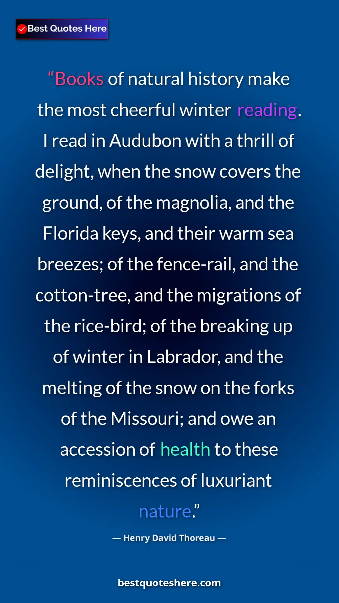 Henry David Thoreau Quote Card: "Books of natural history make the most cheerful winter..." Pinterest quote poster by Henry David Thoreau: "Books of natural history make the most cheerful winter..."