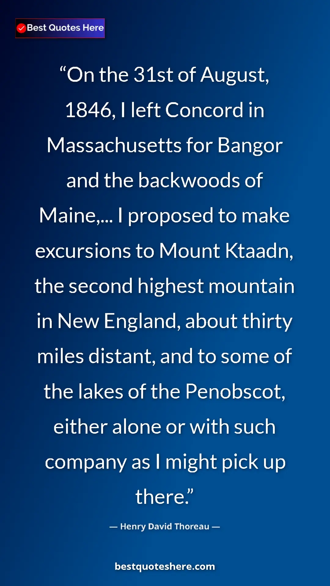 Pinterest quote poster by Henry David Thoreau: "On the 31st of August, 1846, I left Concord in..."