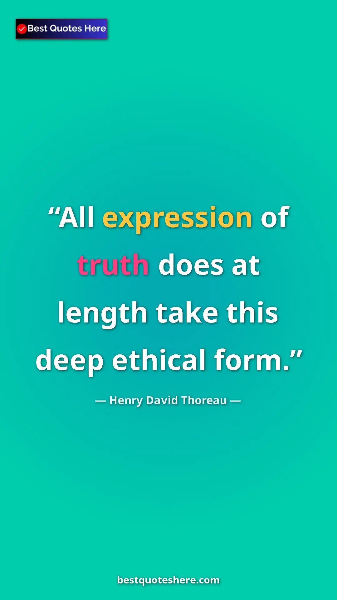 Henry David Thoreau Quote Card: "All expression of truth does at length take this deep..." Pinterest quote poster by Henry David Thoreau: "All expression of truth does at length take this deep..."
