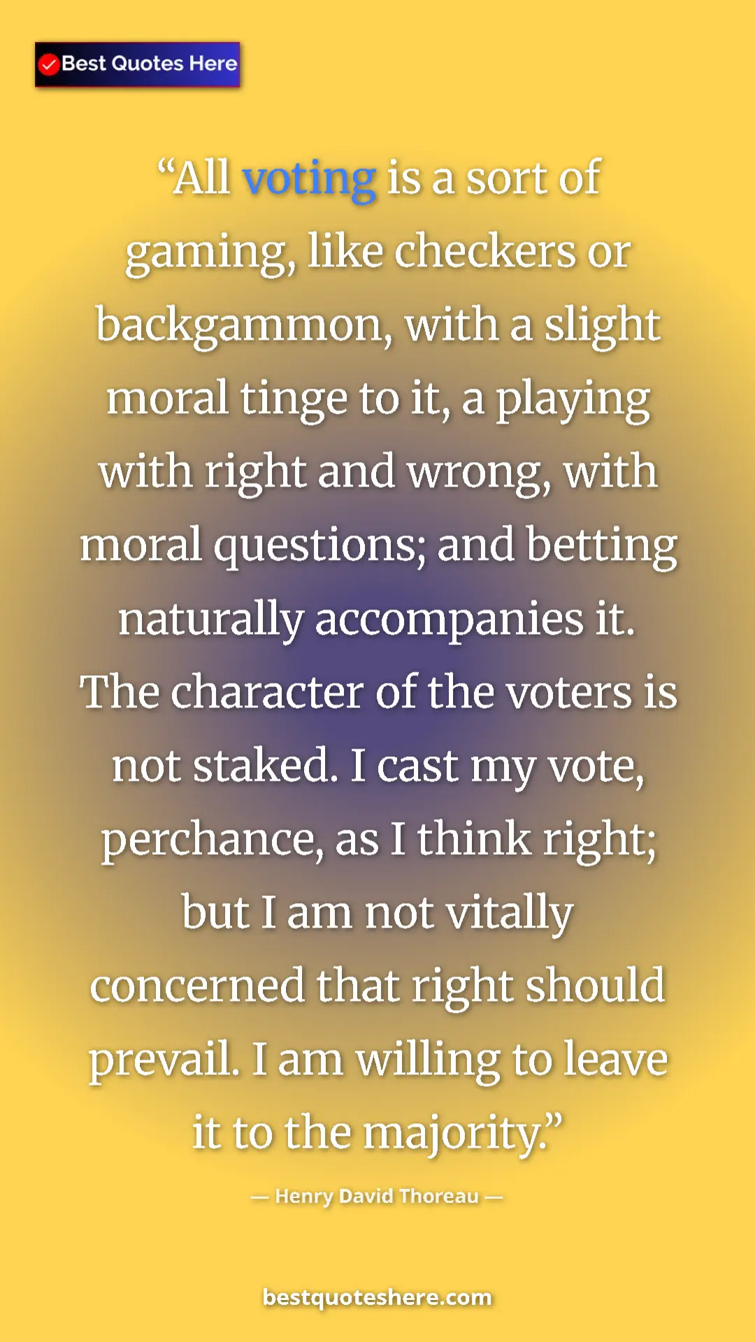 Henry David Thoreau Quote Card: "All voting is a sort of gaming, like checkers or..." Pinterest quote poster by Henry David Thoreau: "All voting is a sort of gaming, like checkers or..."