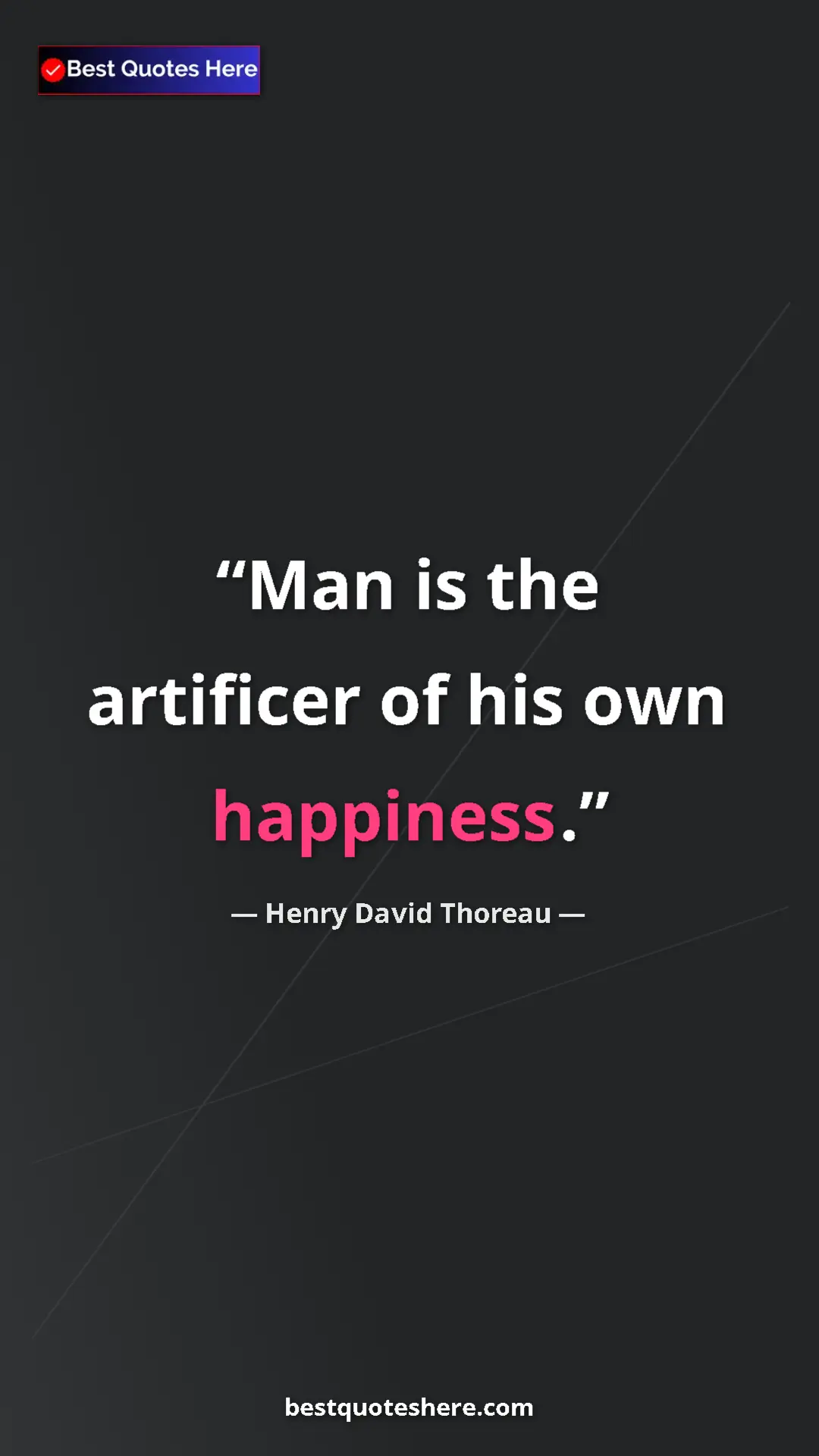 Henry David Thoreau Quote Card: "Man is the artificer of his own happiness." Pinterest quote poster by Henry David Thoreau: "Man is the artificer of his own happiness."