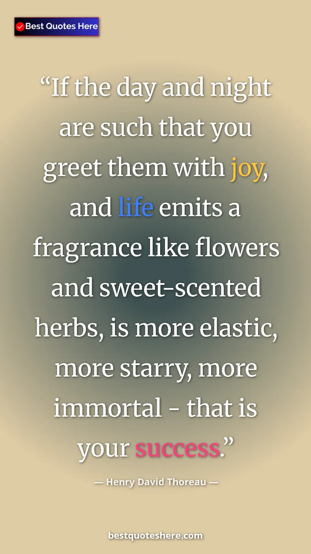 Henry David Thoreau Quote Card: "If the day and night are such that you greet them with joy,..." Pinterest quote poster by Henry David Thoreau: "If the day and night are such that you greet them with joy,..."