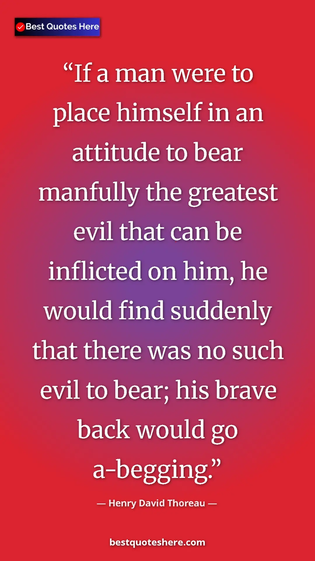Henry David Thoreau Quote Card: "If a man were to place himself in an attitude to bear..." Pinterest quote poster by Henry David Thoreau: "If a man were to place himself in an attitude to bear..."