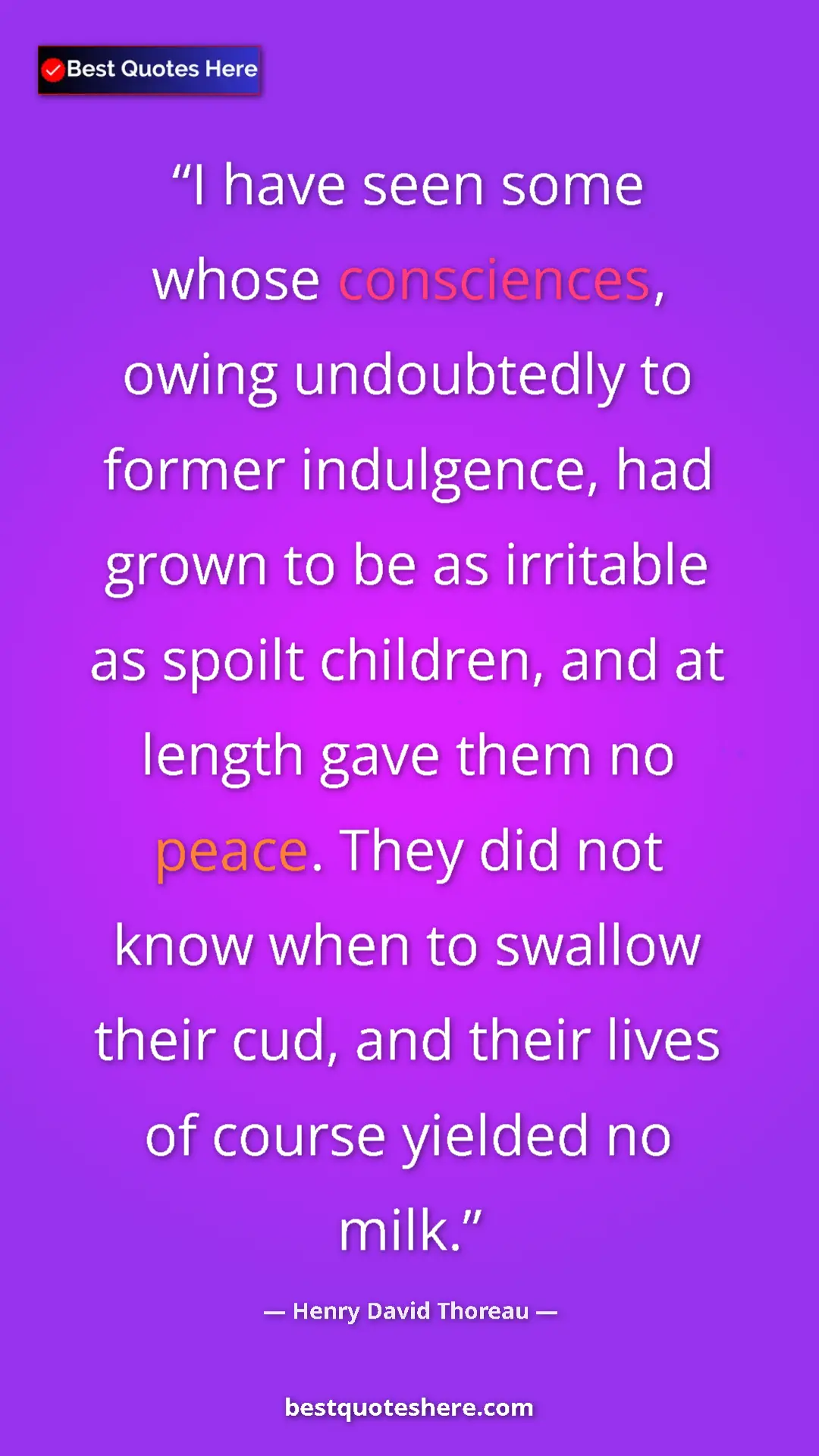 Henry David Thoreau Quote Card: "I have seen some whose consciences, owing undoubtedly to..." Pinterest quote poster by Henry David Thoreau: "I have seen some whose consciences, owing undoubtedly to..."