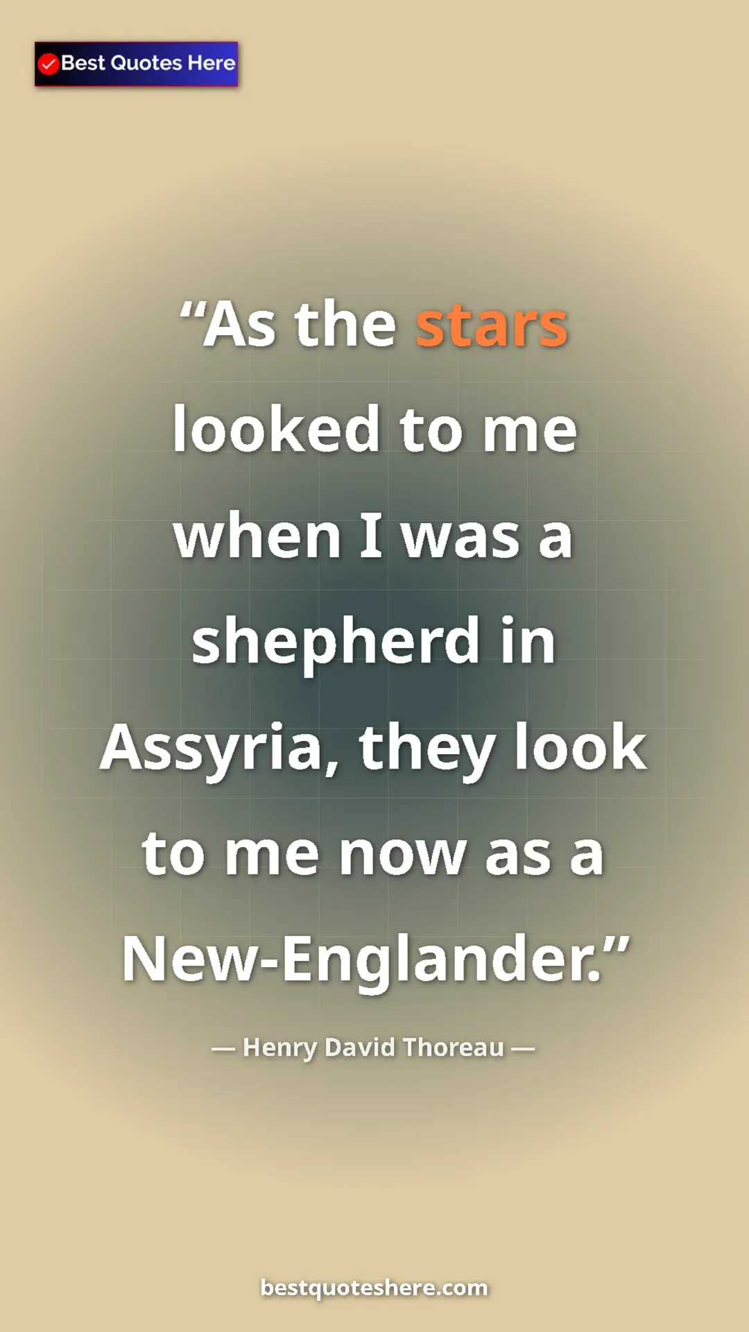 Pinterest quote poster by Henry David Thoreau: "As the stars looked to me when I was a shepherd in Assyria,..."