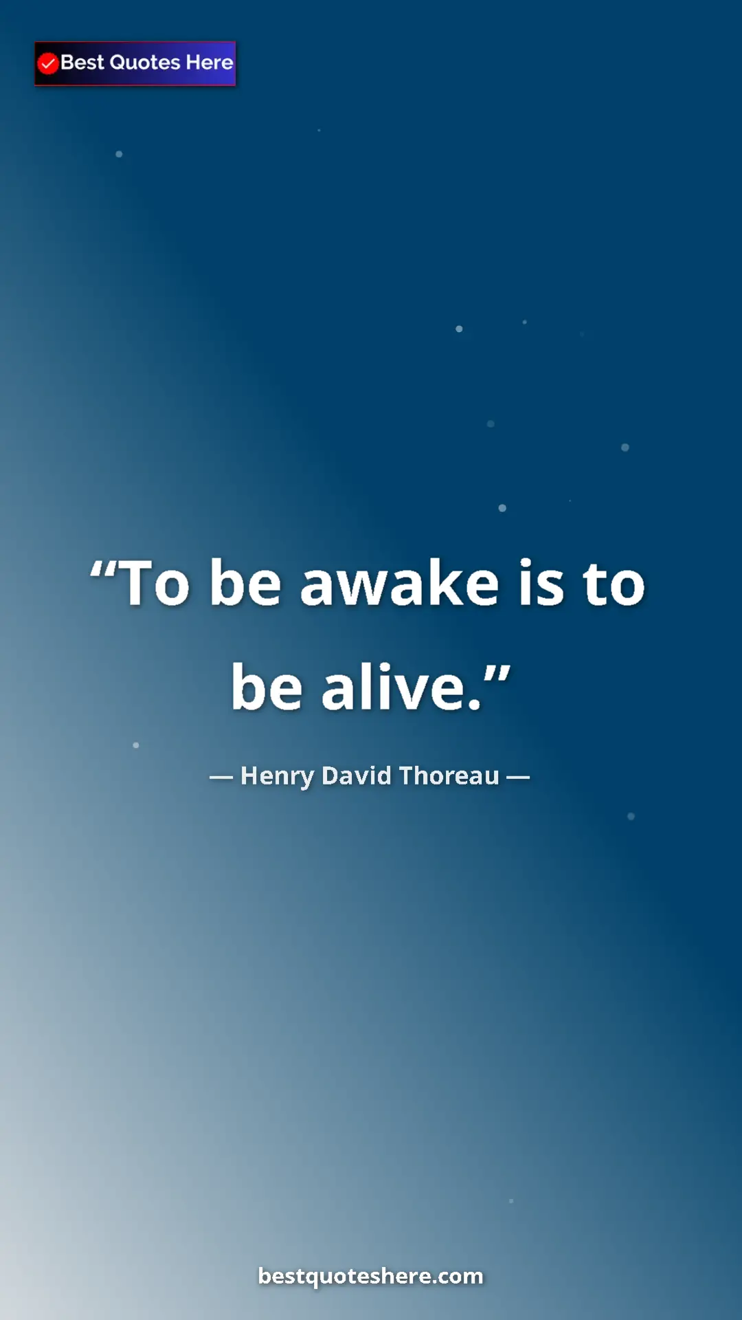 Pinterest quote poster by Henry David Thoreau: "To be awake is to be alive."