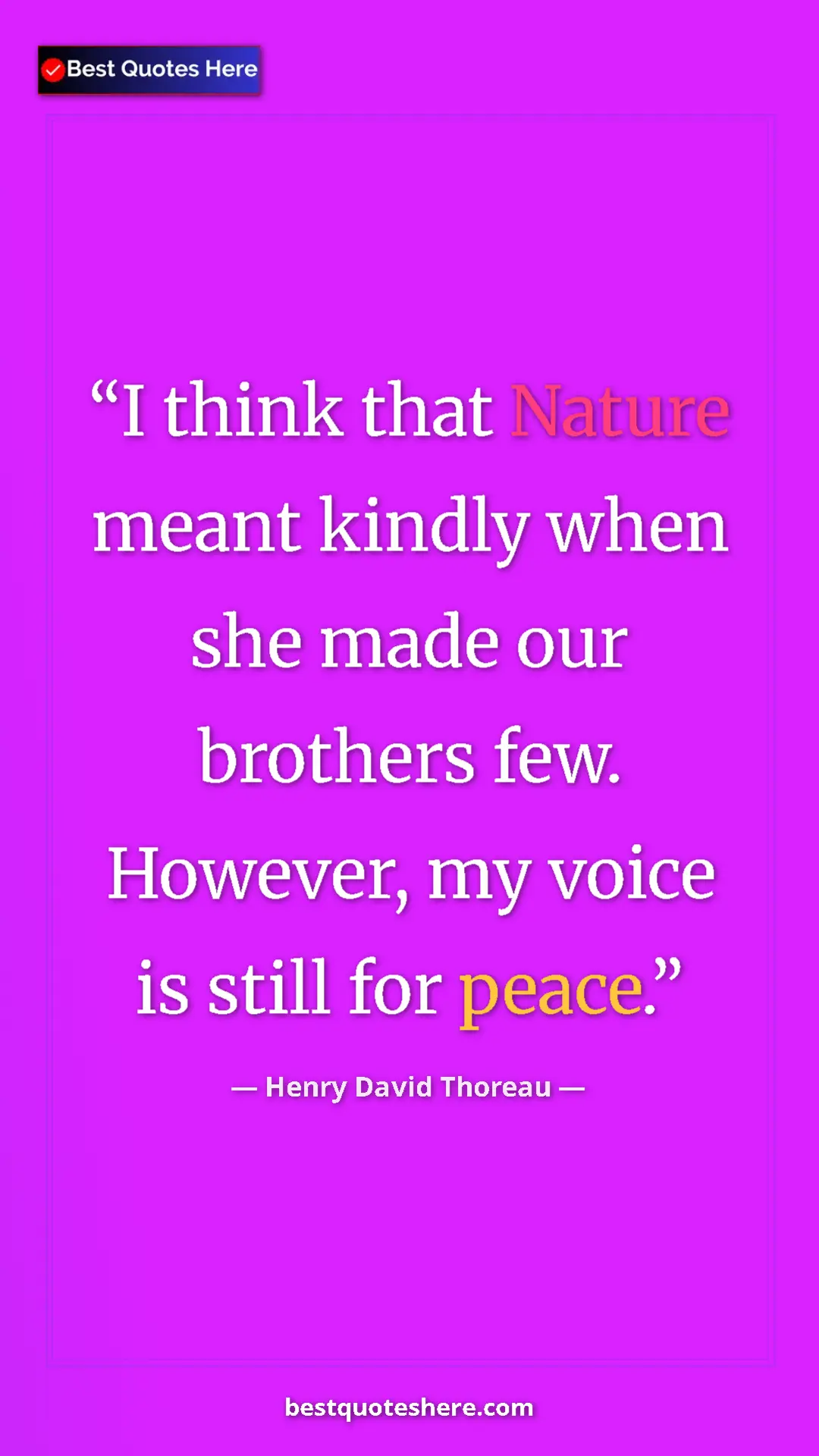 Pinterest quote poster by Henry David Thoreau: "I think that Nature meant kindly when she made our brothers..."