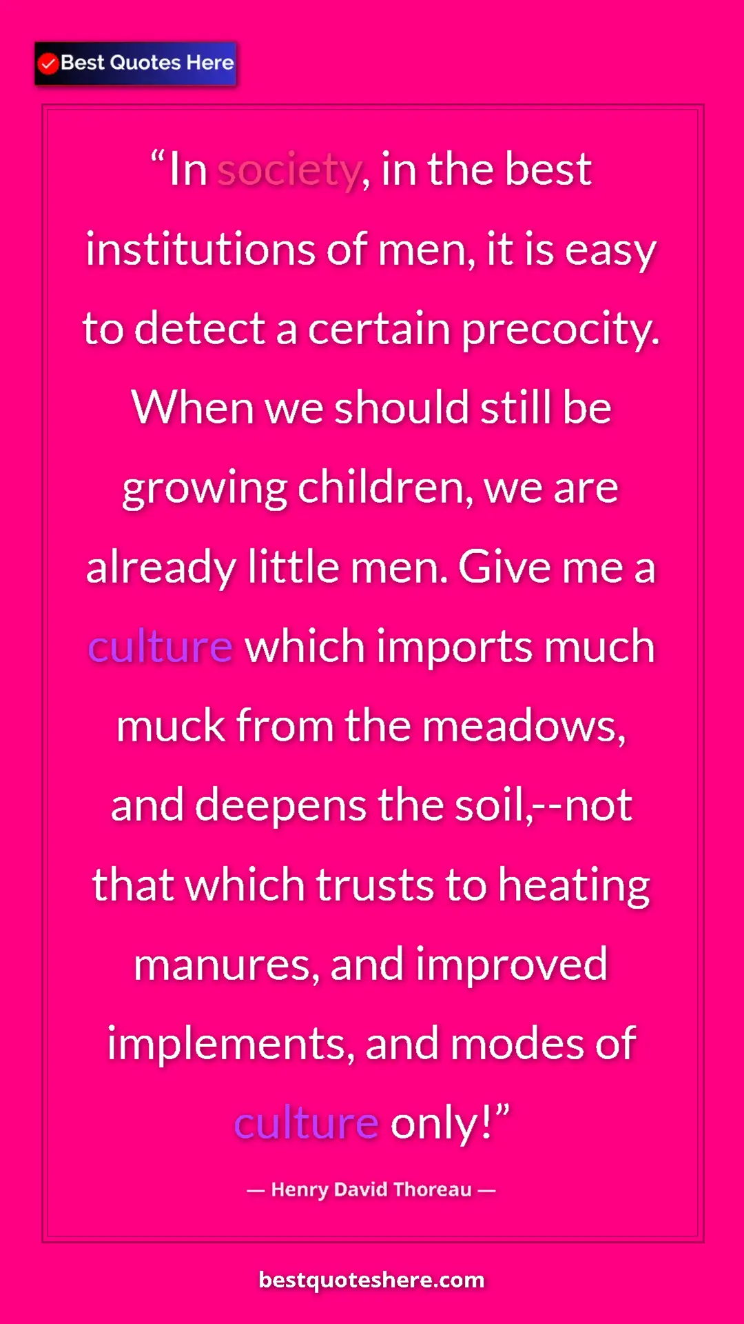 Henry David Thoreau Quote Card: "In society, in the best institutions of men, it is easy to..." Pinterest quote poster by Henry David Thoreau: "In society, in the best institutions of men, it is easy to..."