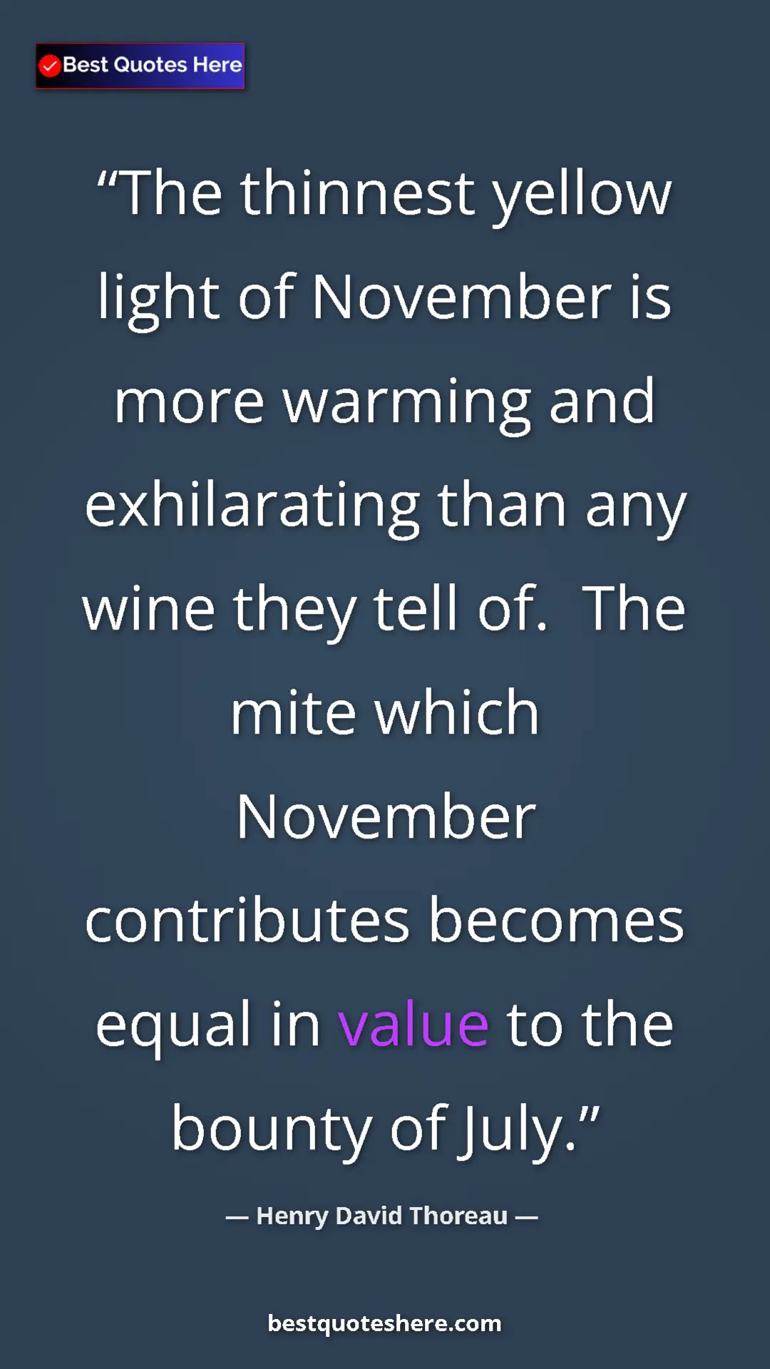 Henry David Thoreau Quote Card: "The thinnest yellow light of November is more warming and..." Pinterest quote poster by Henry David Thoreau: "The thinnest yellow light of November is more warming and..."