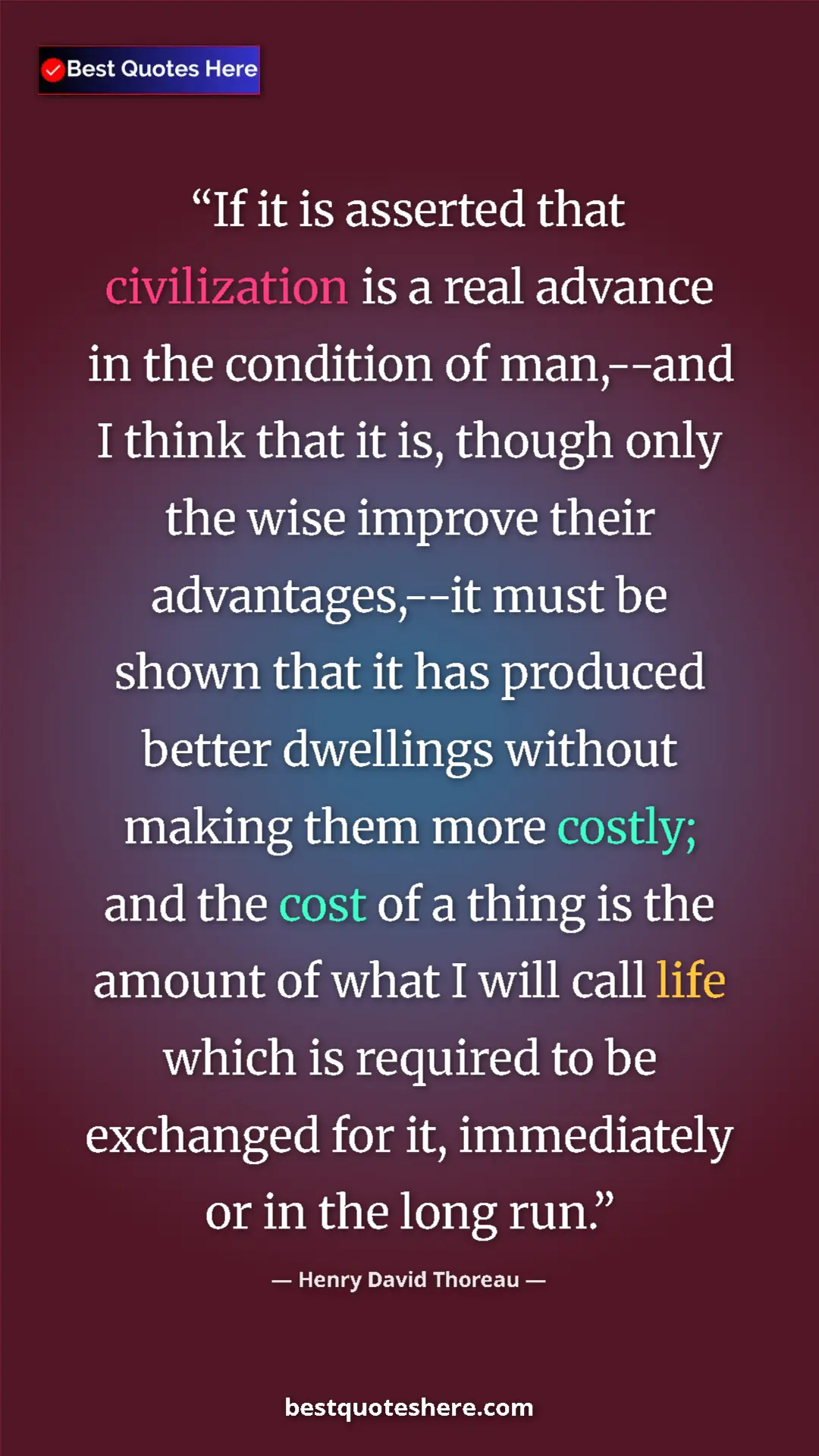 Pinterest quote poster by Henry David Thoreau: "If it is asserted that civilization is a real advance in..."