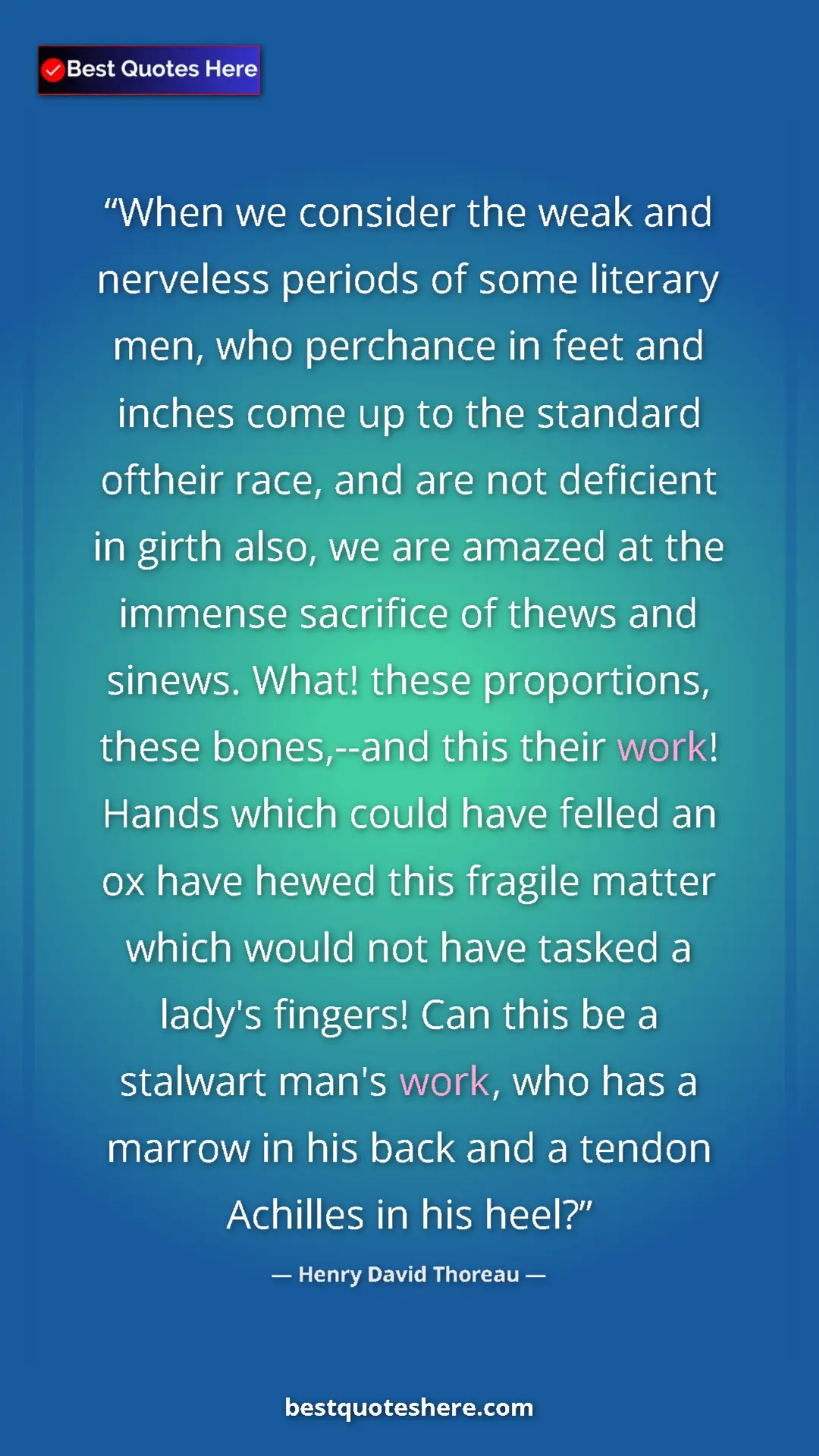 Henry David Thoreau Quote Card: "When we consider the weak and nerveless periods of some..." Pinterest quote poster by Henry David Thoreau: "When we consider the weak and nerveless periods of some..."