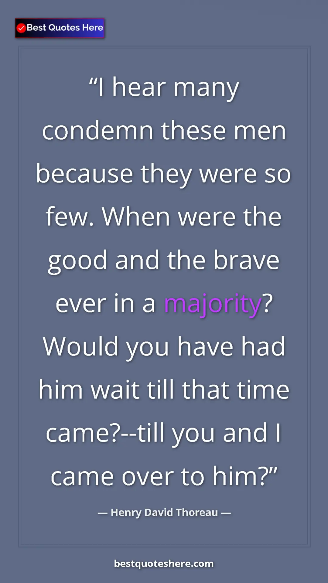 Henry David Thoreau Quote Card: "I hear many condemn these men because they were so few...." Pinterest quote poster by Henry David Thoreau: "I hear many condemn these men because they were so few...."