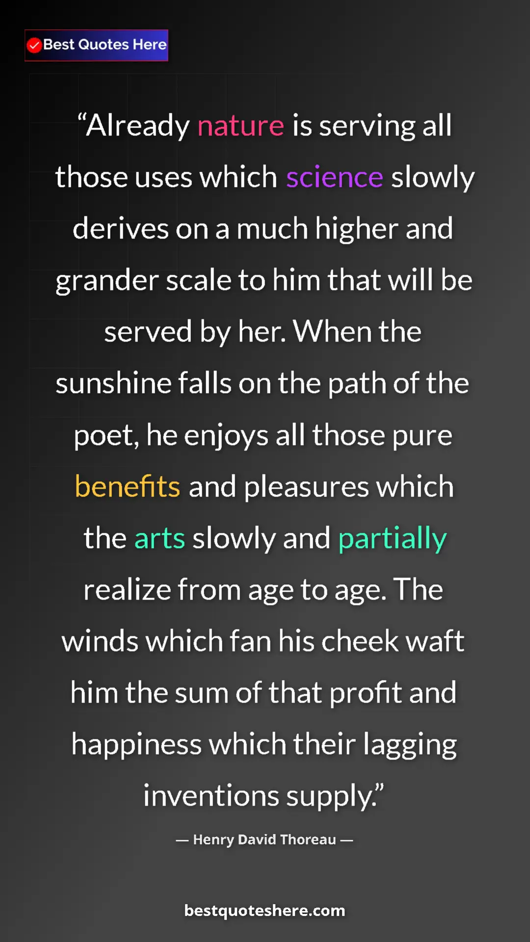 Henry David Thoreau Quote Card: "Already nature is serving all those uses which science..." Pinterest quote poster by Henry David Thoreau: "Already nature is serving all those uses which science..."