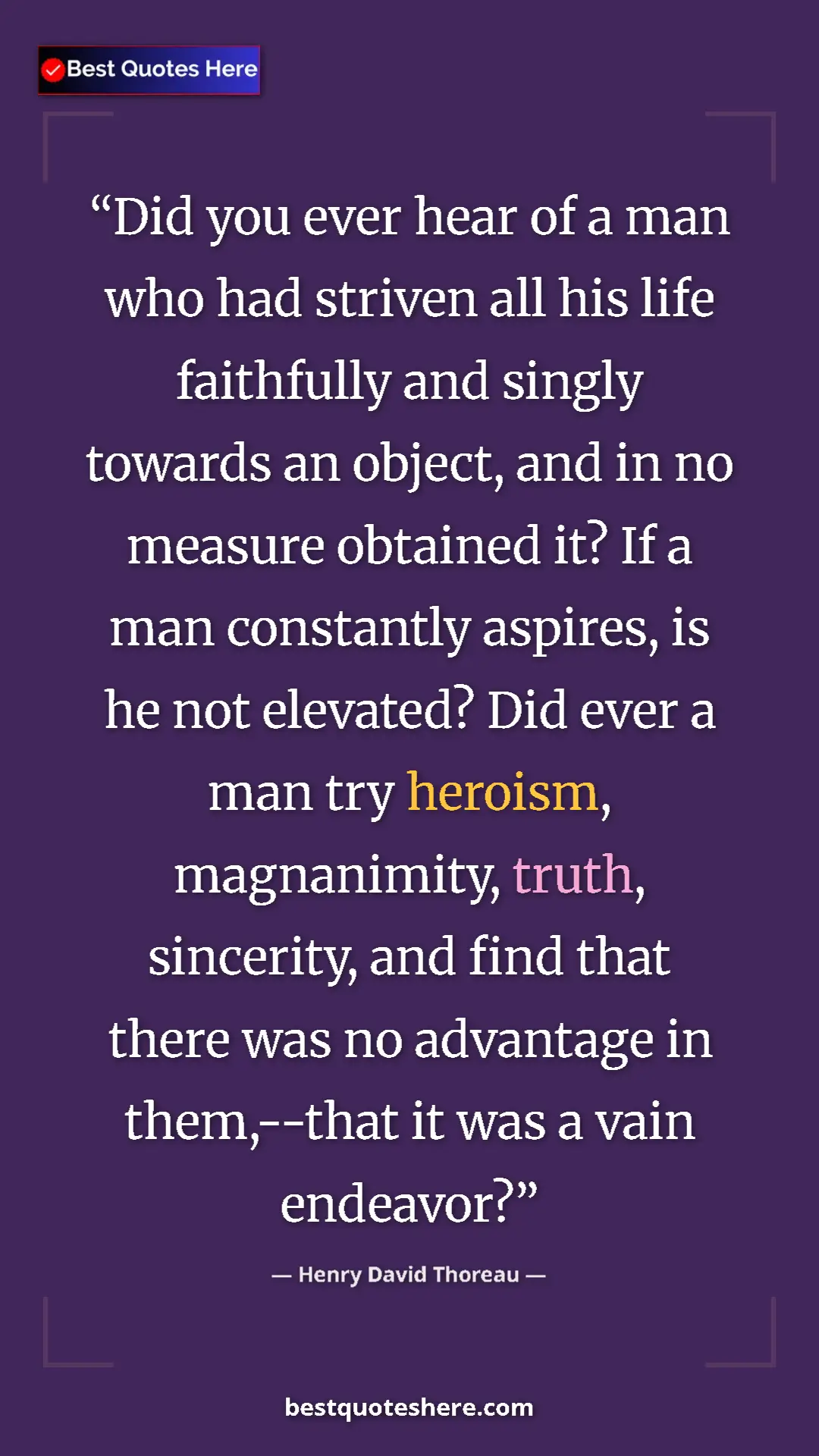 Henry David Thoreau Quote Card: "Did you ever hear of a man who had striven all his life..." Pinterest quote poster by Henry David Thoreau: "Did you ever hear of a man who had striven all his life..."
