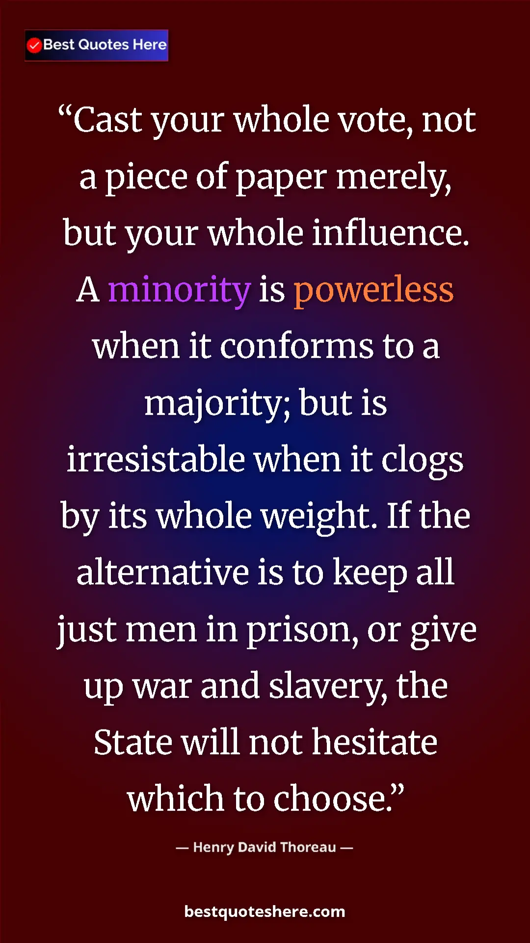 Henry David Thoreau Quote Card: "Cast your whole vote, not a piece of paper merely, but your..." Pinterest quote poster by Henry David Thoreau: "Cast your whole vote, not a piece of paper merely, but your..."