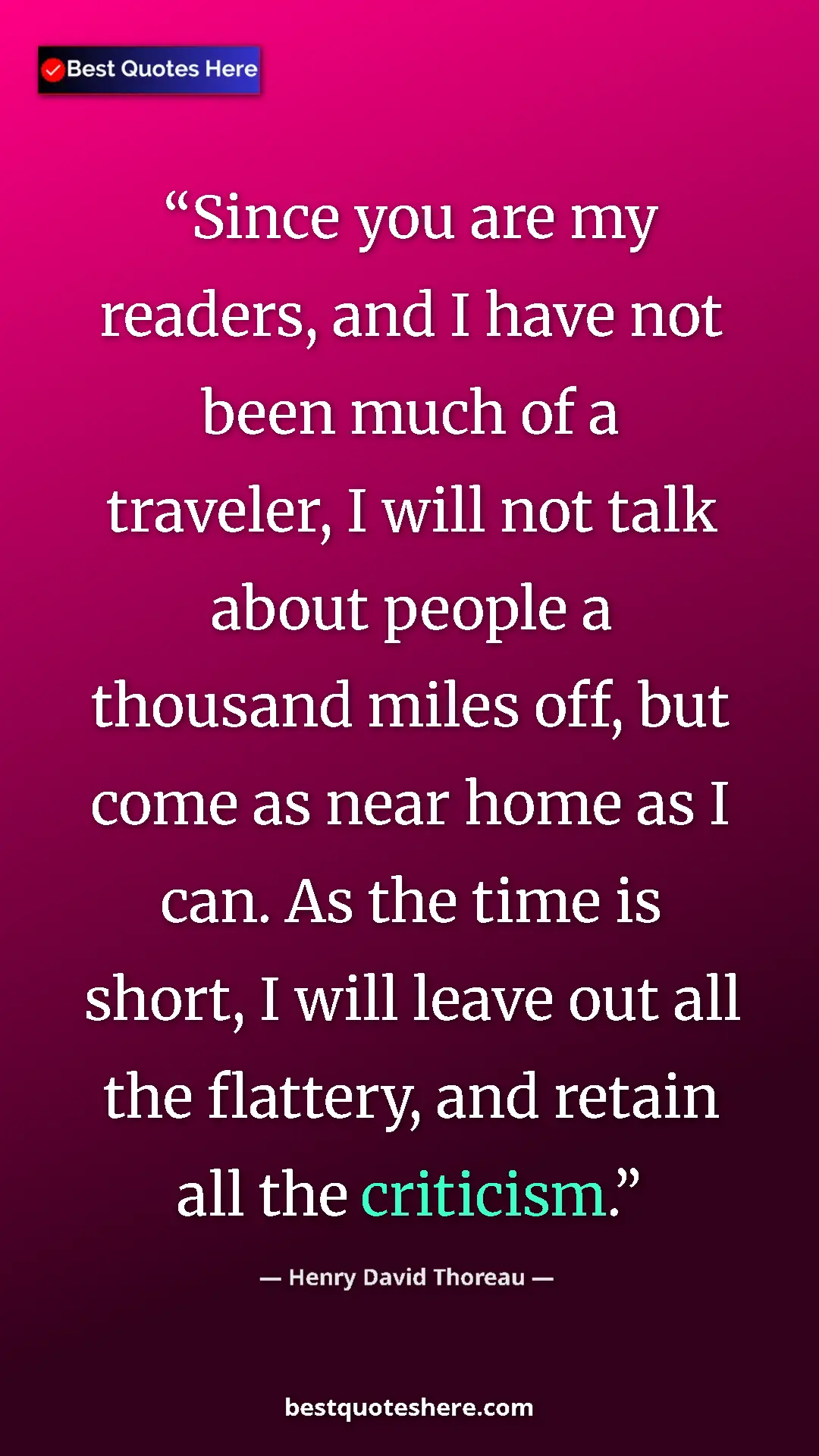 Henry David Thoreau Quote Card: "Since you are my readers, and I have not been much of a..." Pinterest quote poster by Henry David Thoreau: "Since you are my readers, and I have not been much of a..."