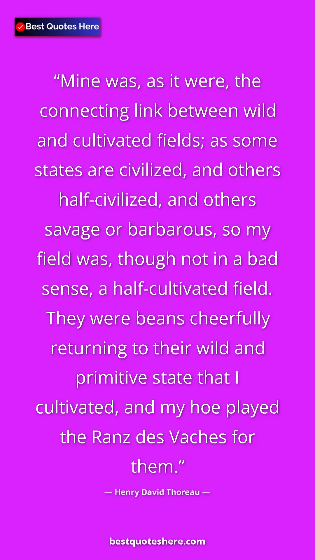 Henry David Thoreau Quote Card: "Mine was, as it were, the connecting link between wild and..." Pinterest quote poster by Henry David Thoreau: "Mine was, as it were, the connecting link between wild and..."