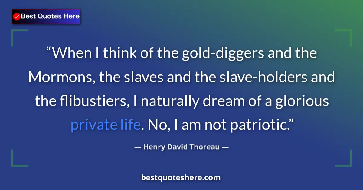 Quote by Henry David Thoreau: When I think of the gold-diggers and the Mormons, the slaves and the slave-holders and the flibustie...
