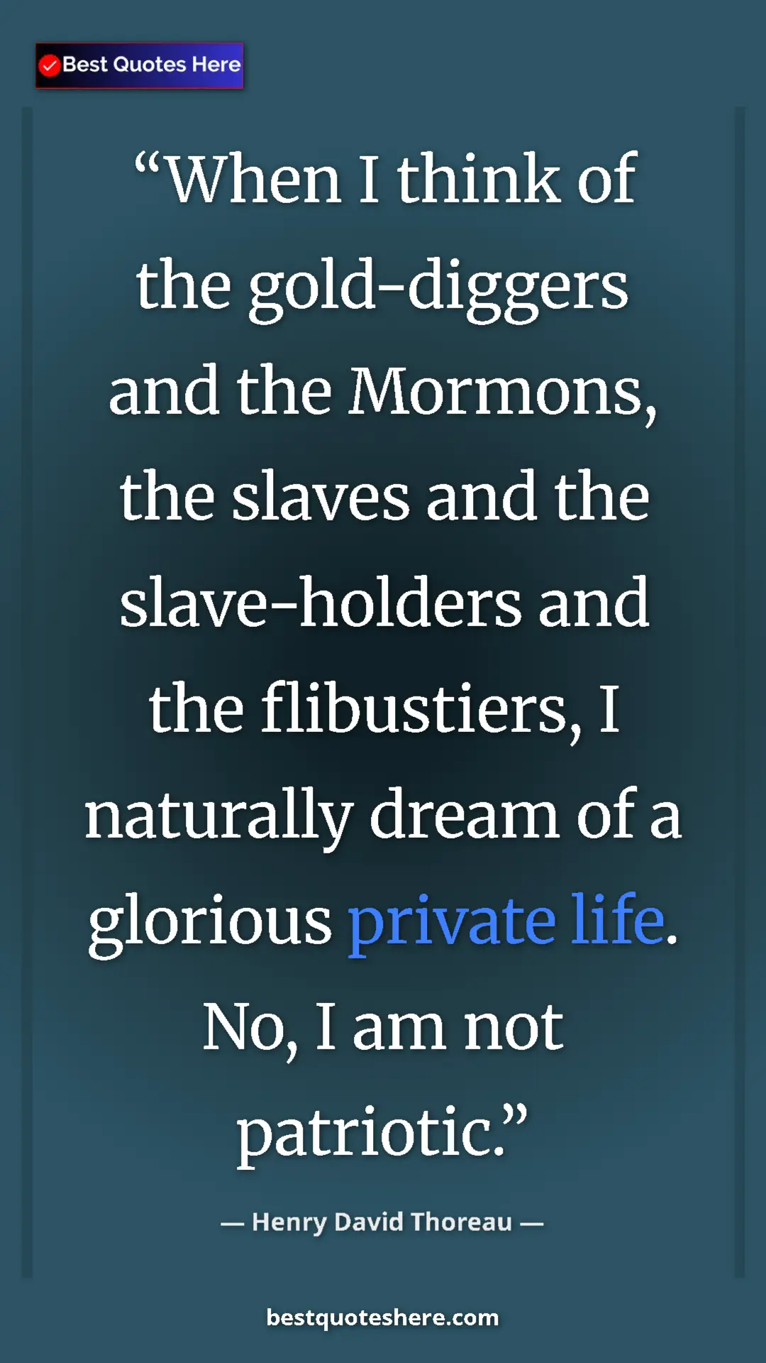 Henry David Thoreau Quote Card: "When I think of the gold-diggers and the Mormons, the..." Pinterest quote poster by Henry David Thoreau: "When I think of the gold-diggers and the Mormons, the..."