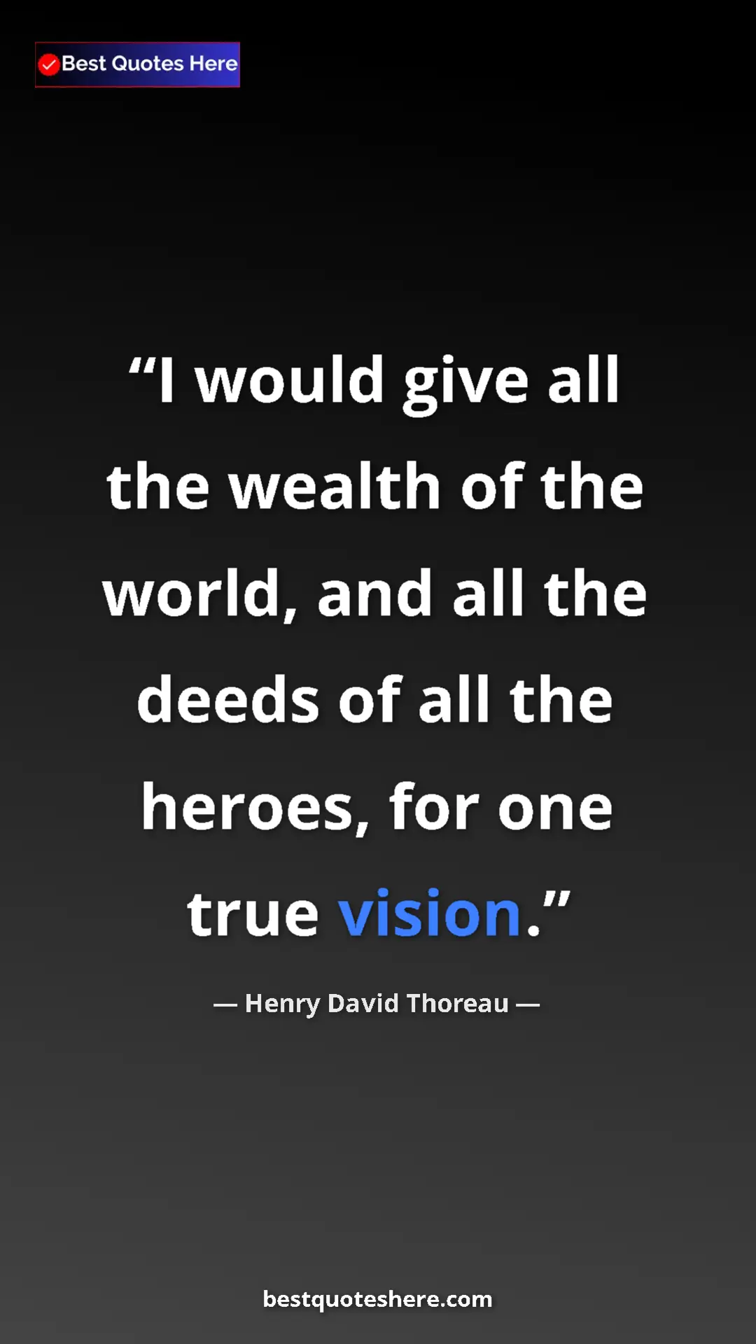Henry David Thoreau Quote Card: "I would give all the wealth of the world, and all the deeds..." Pinterest quote poster by Henry David Thoreau: "I would give all the wealth of the world, and all the deeds..."