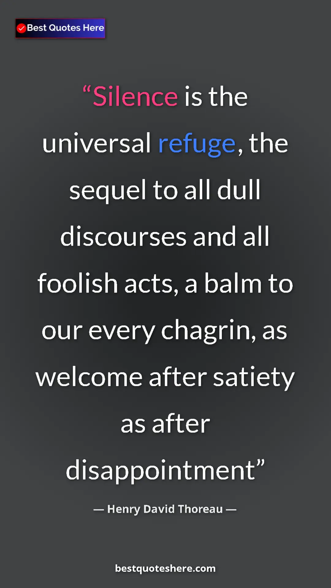 Pinterest quote poster by Henry David Thoreau: "Silence is the universal refuge, the sequel to all dull..."