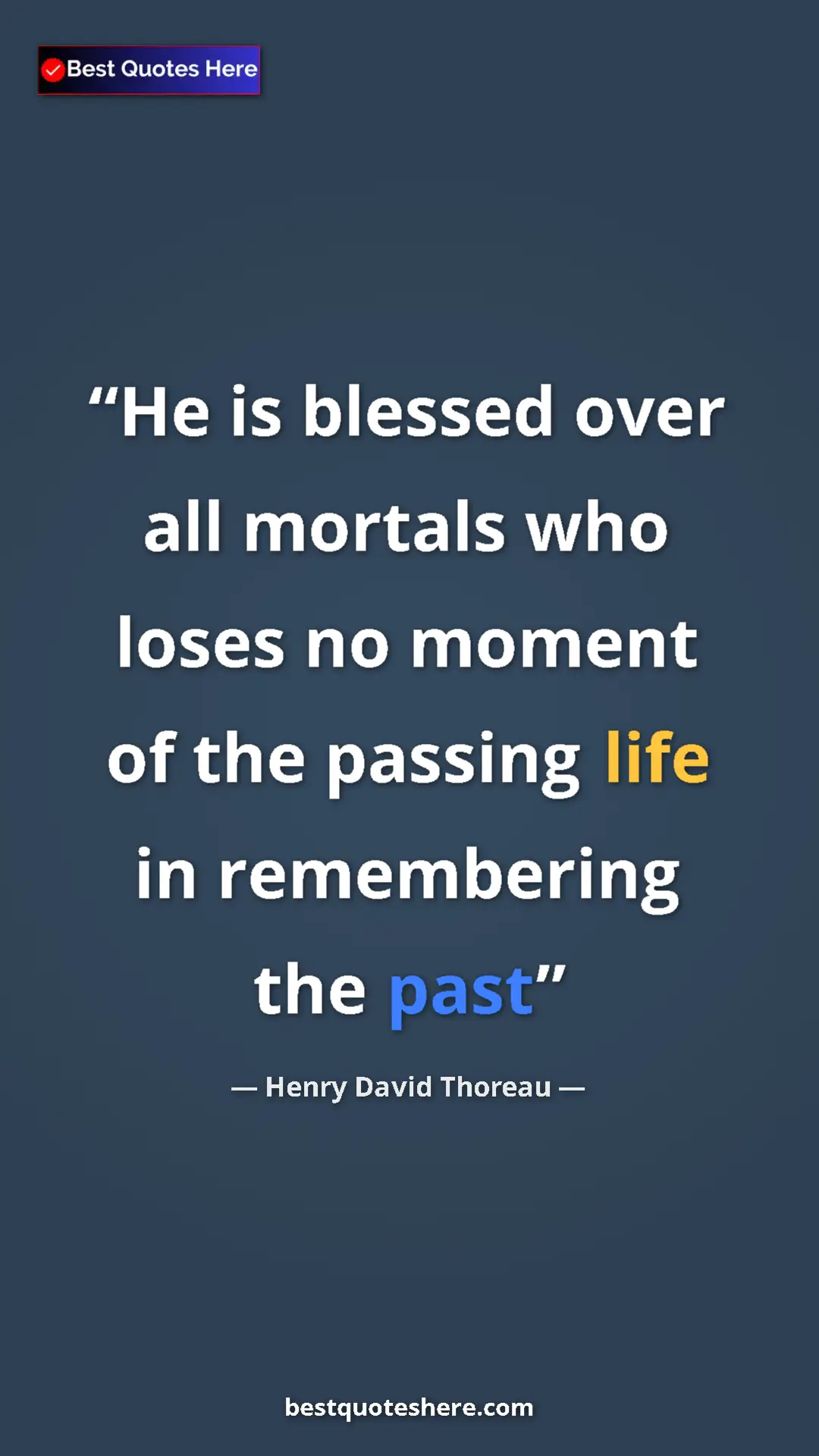 Henry David Thoreau Quote Card: "He is blessed over all mortals who loses no moment of the..." Pinterest quote poster by Henry David Thoreau: "He is blessed over all mortals who loses no moment of the..."