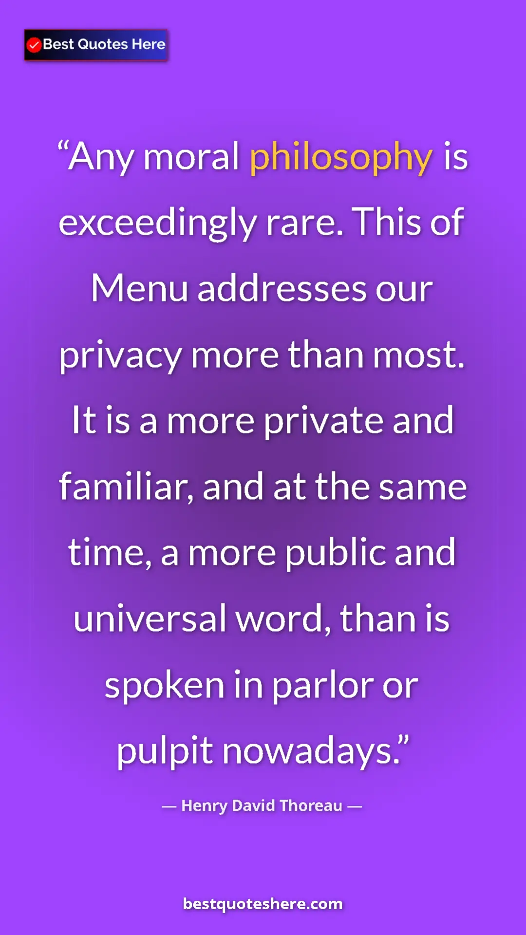 Pinterest quote poster by Henry David Thoreau: "Any moral philosophy is exceedingly rare. This of Menu addre"