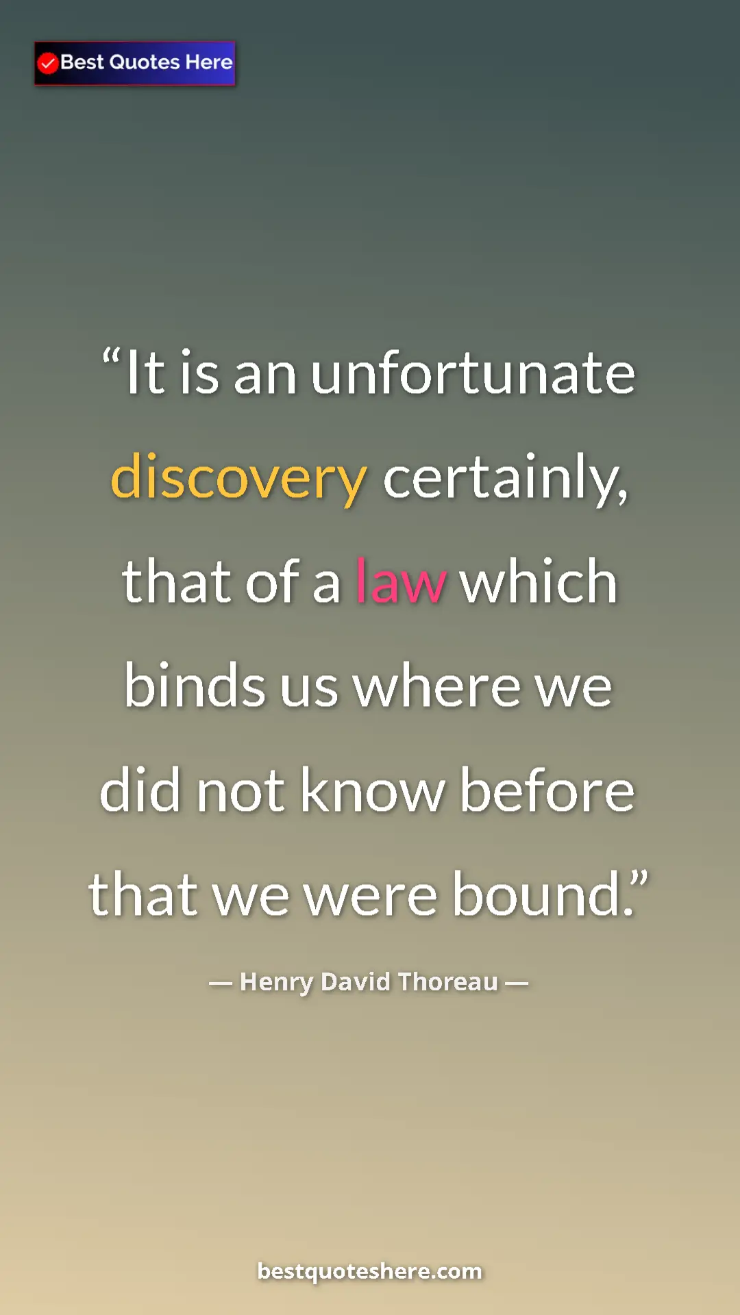 Pinterest quote poster by Henry David Thoreau: "It is an unfortunate discovery certainly, that of a law..."