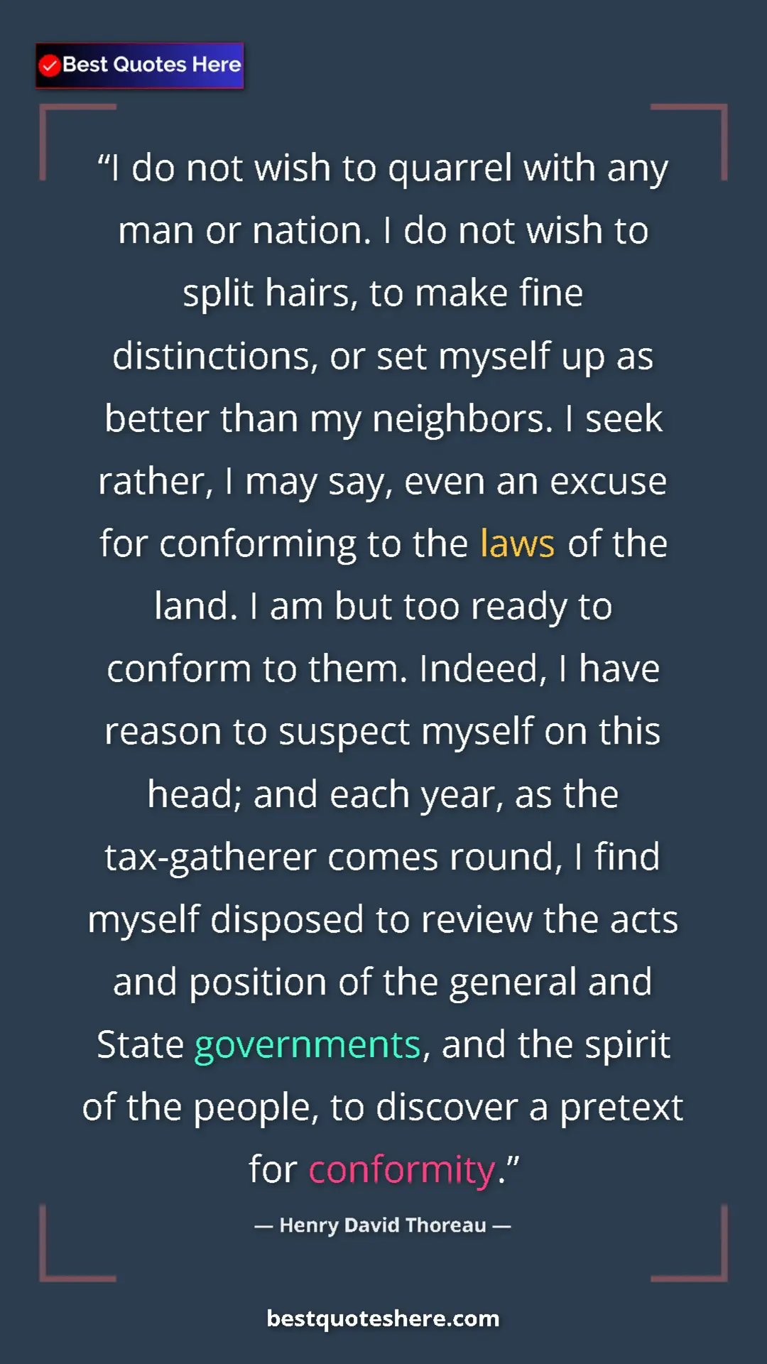 Pinterest quote poster by Henry David Thoreau: "I do not wish to quarrel with any man or nation. I do not..."
