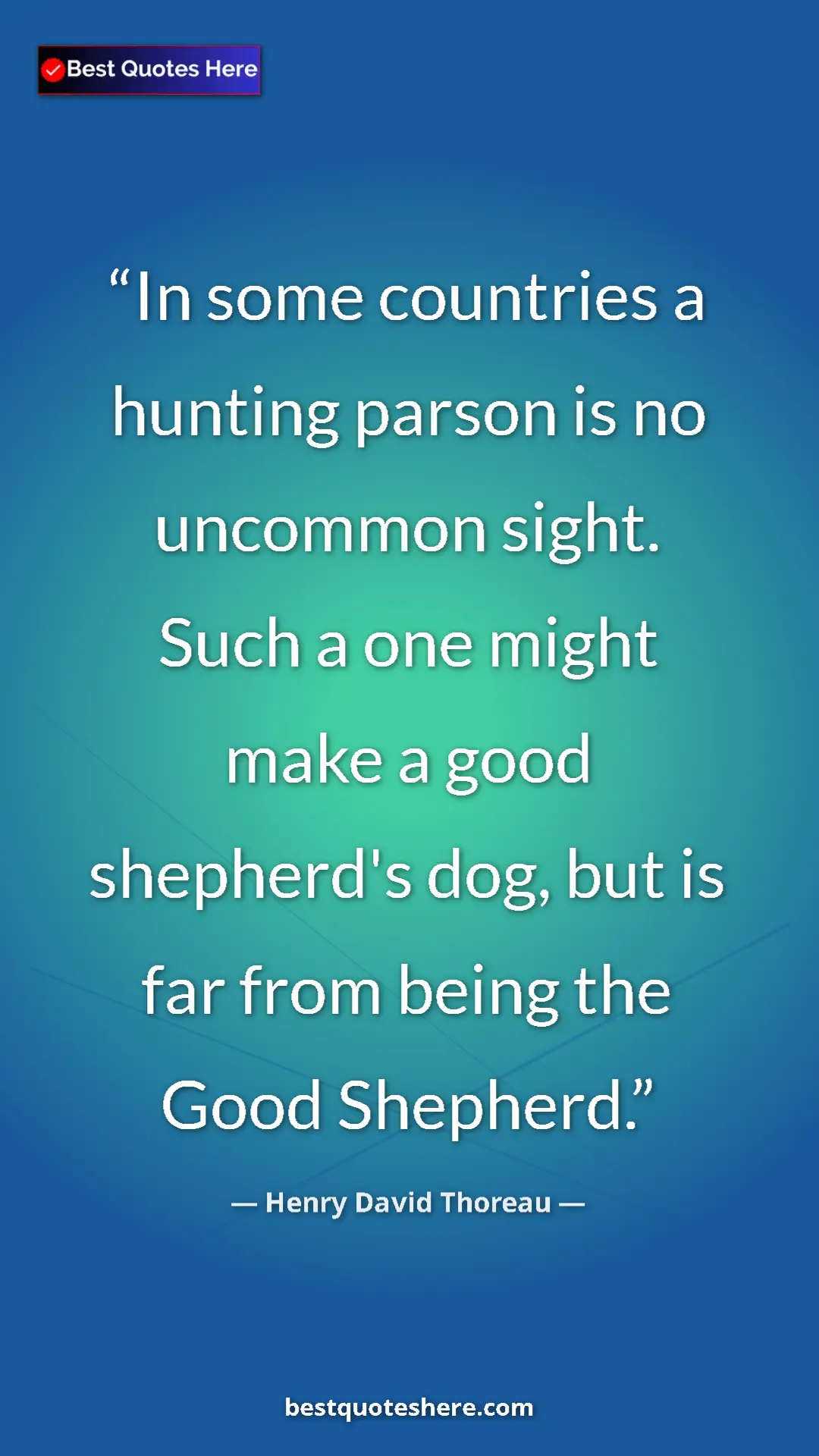 Pinterest quote poster by Henry David Thoreau: "In some countries a hunting parson is no uncommon sight...."