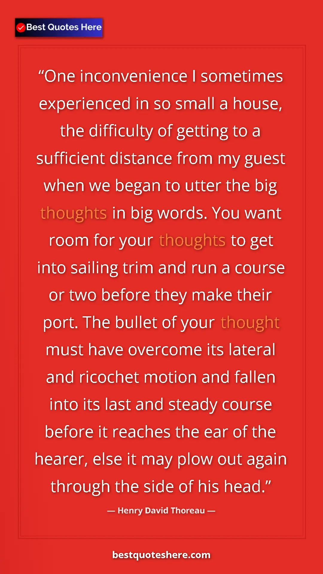 Henry David Thoreau Quote Card: "One inconvenience I sometimes experienced in so small a..." Pinterest quote poster by Henry David Thoreau: "One inconvenience I sometimes experienced in so small a..."
