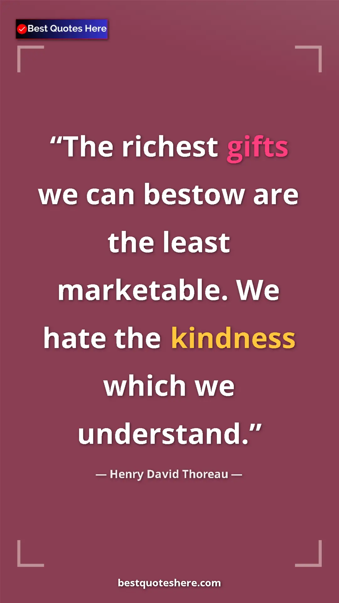 Henry David Thoreau Quote Card: "The richest gifts we can bestow are the least marketable...." Pinterest quote poster by Henry David Thoreau: "The richest gifts we can bestow are the least marketable...."