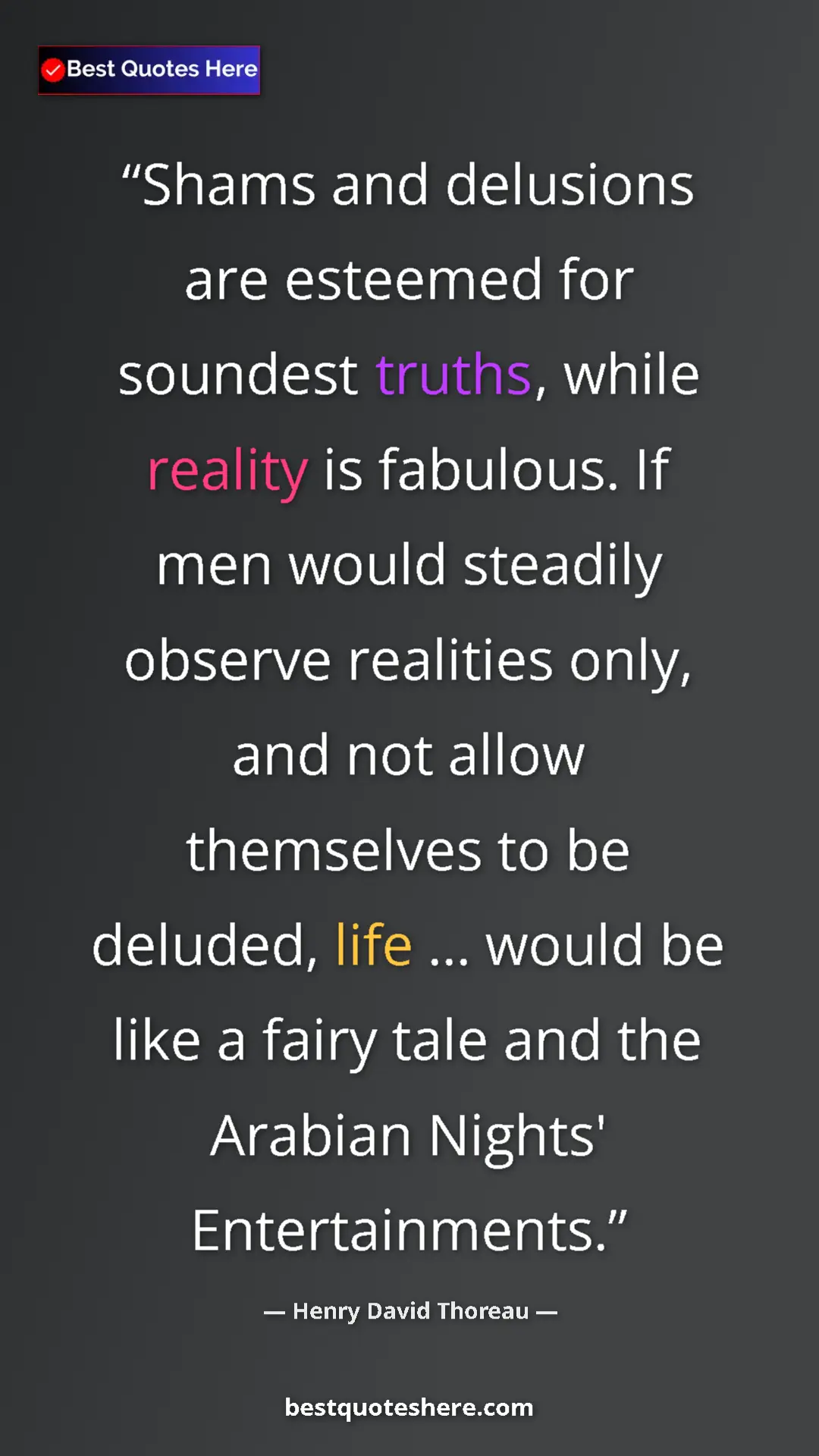 Pinterest quote poster by Henry David Thoreau: "Shams and delusions are esteemed for soundest truths, while..."