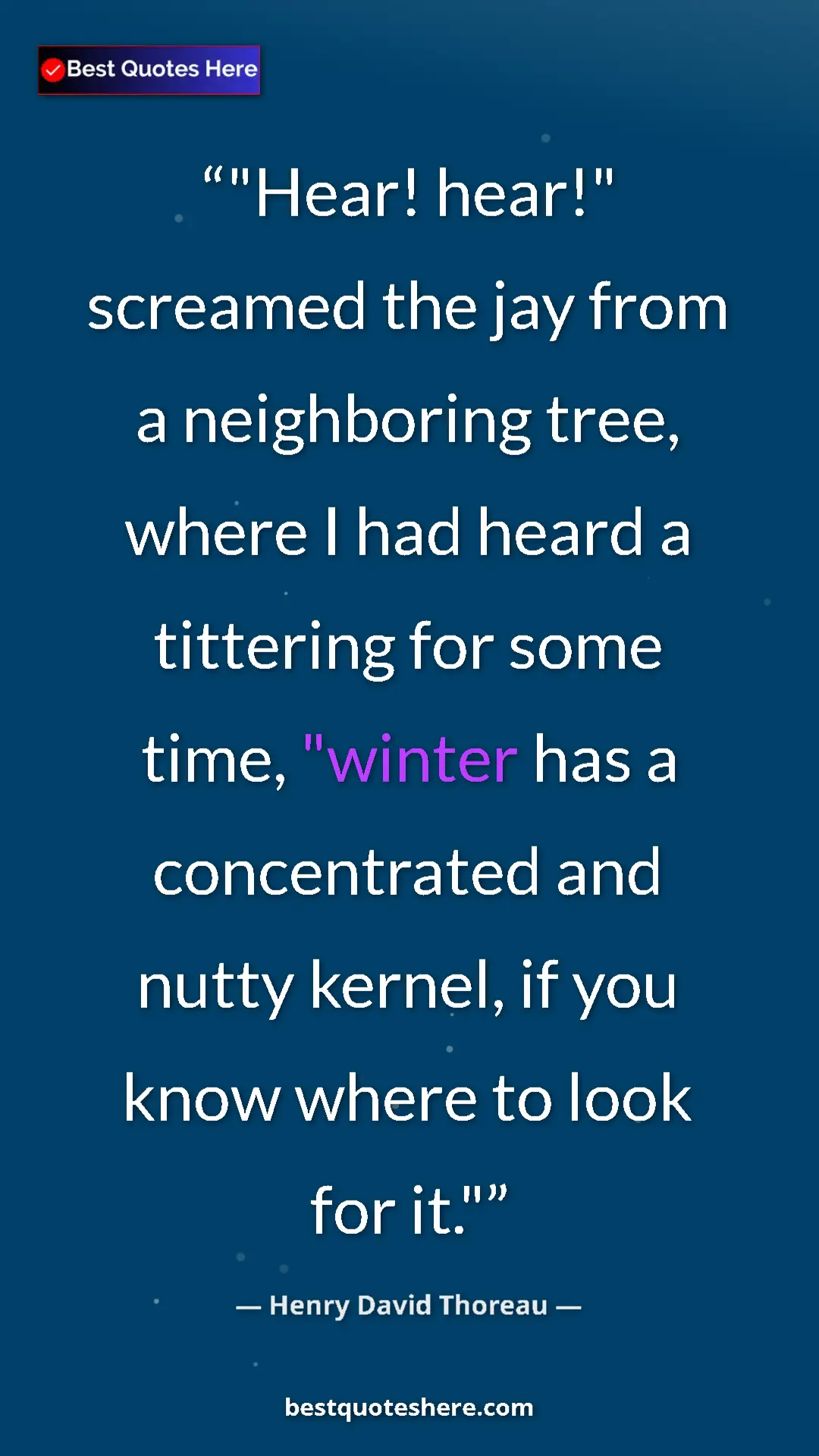 Pinterest quote poster by Henry David Thoreau: ""Hear! hear!" screamed the jay from a neighboring tree,..."
